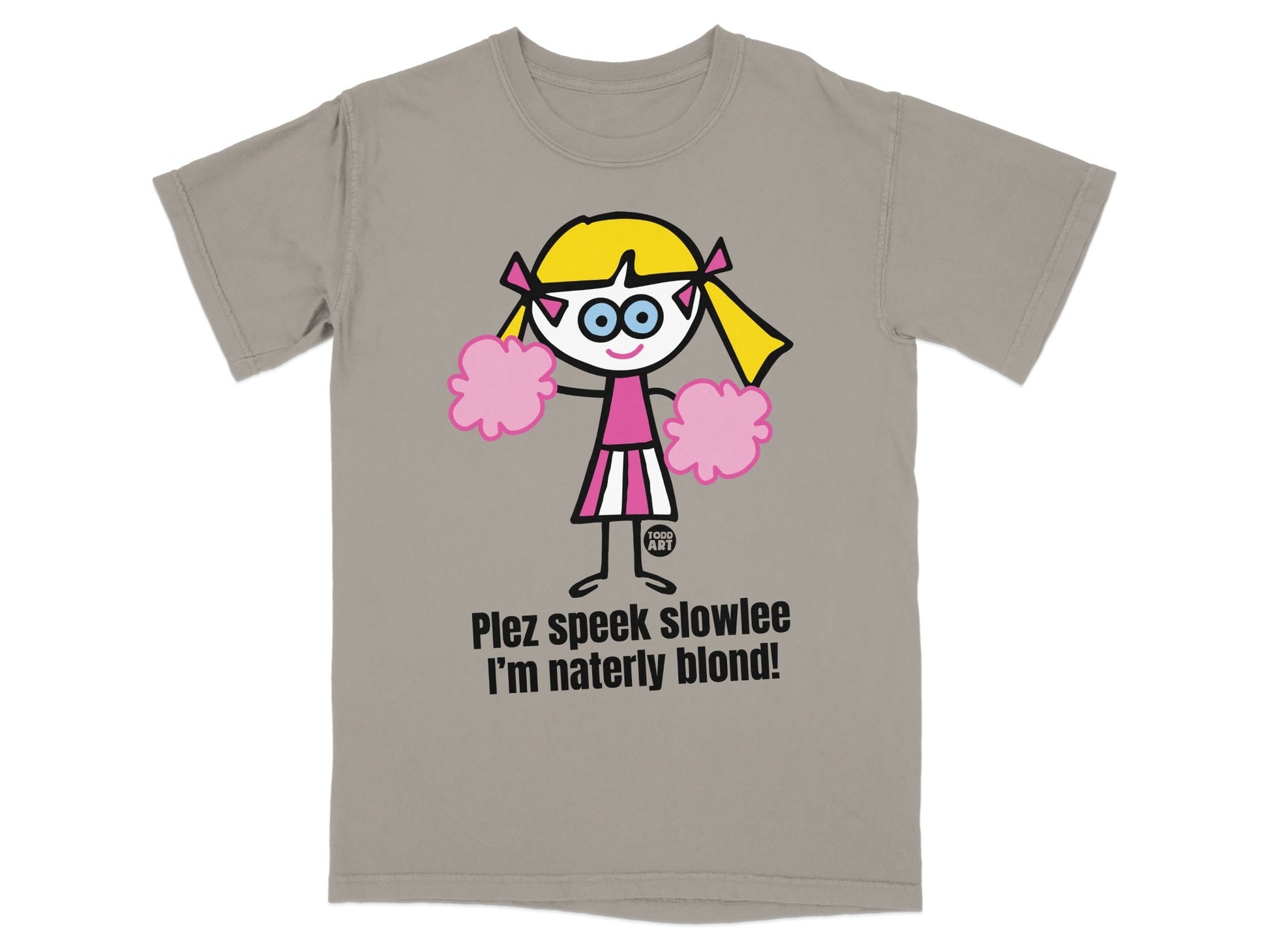 Plez Speek Slowlee I'm Naterly Blond T-shirt