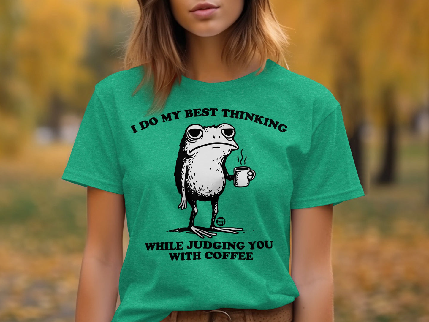 I Do My Best Thinking Judging You With Coffee T-shirt
