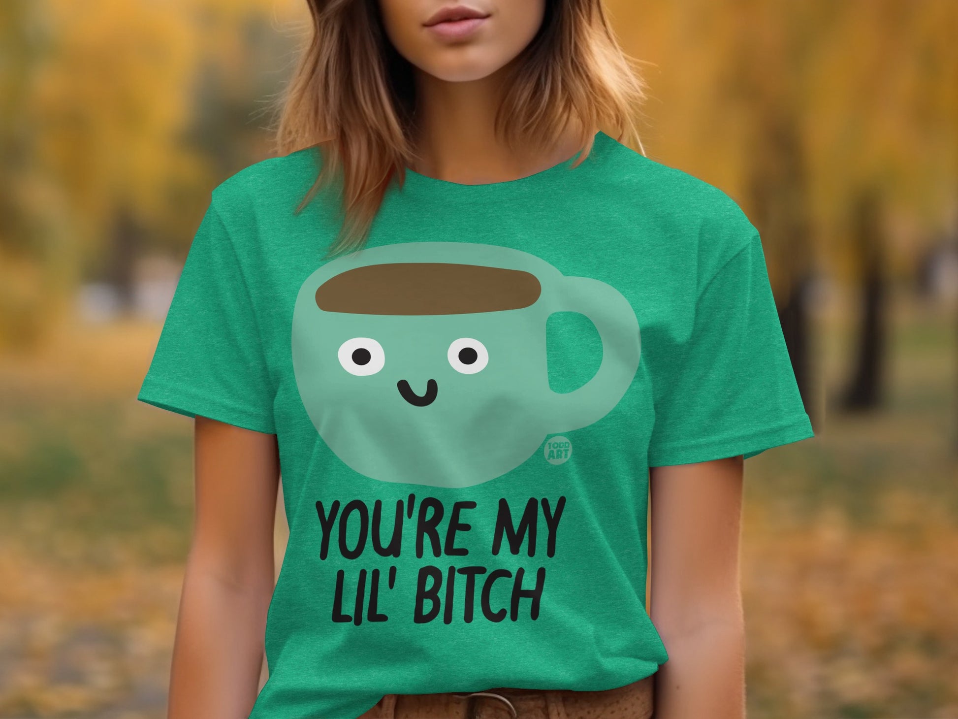 You're My Lil Bitch Cute Coffee Mug T-Shirt