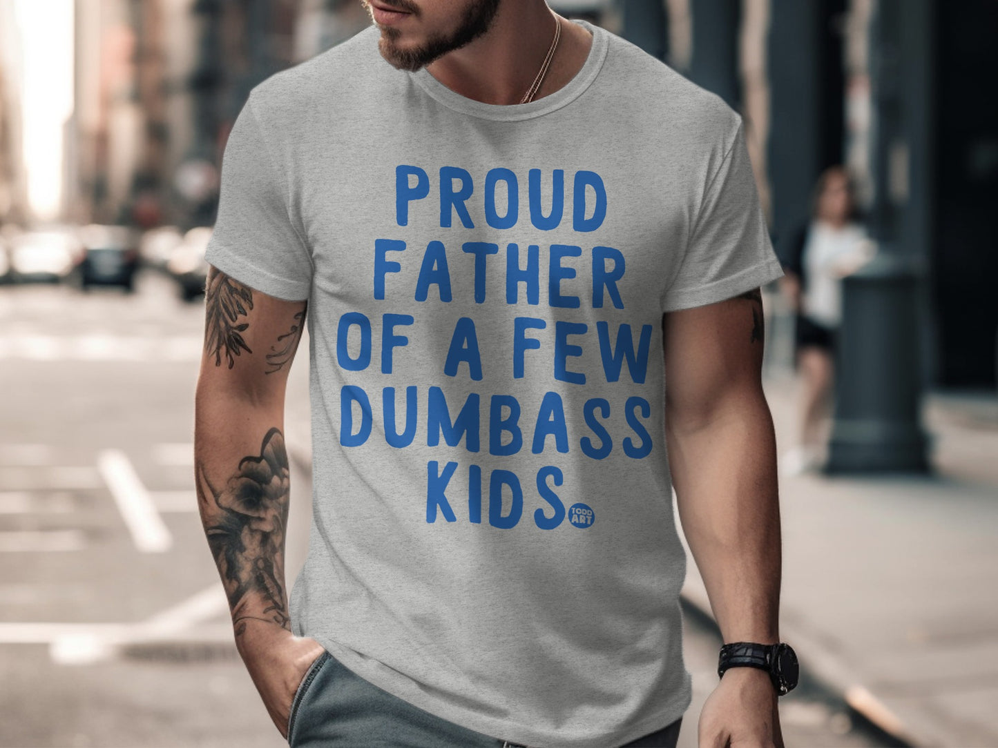 Proud Father Of A Few Dumbass Kids T-shirt