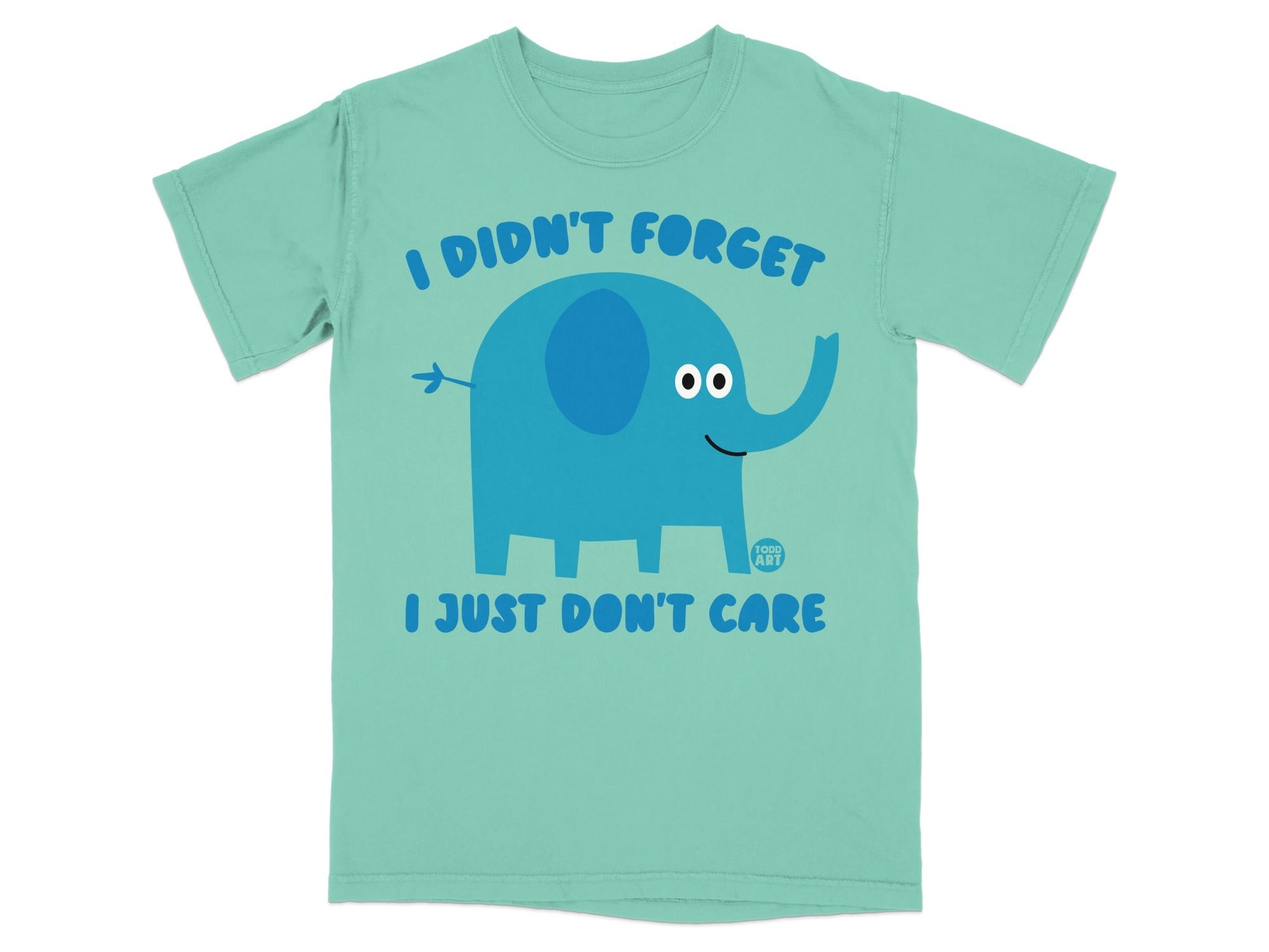 I Didn't Forget I Just Don't Care Elephant T-Shirt