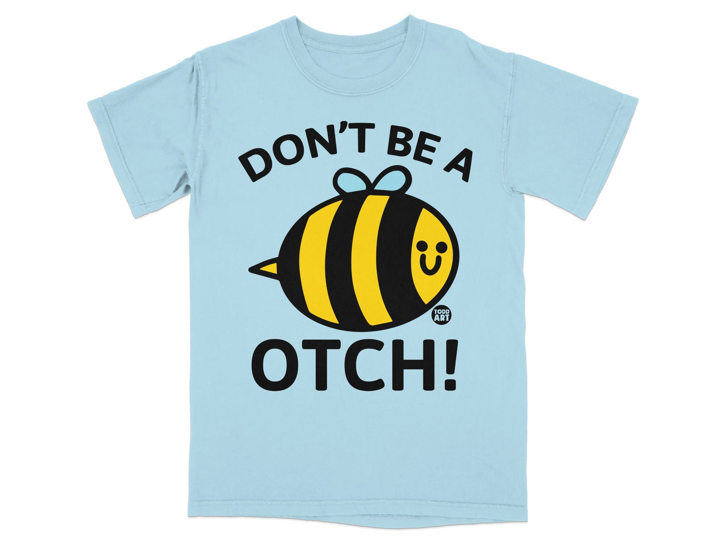 Don't Be A Otch Cute Bee Graphic T-Shirt