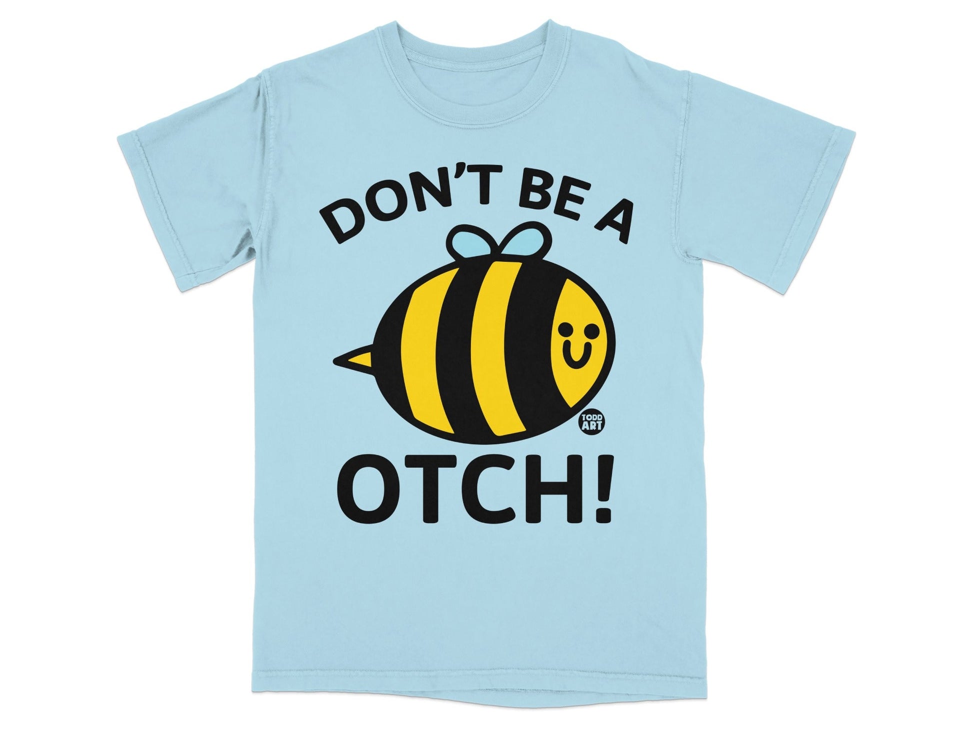 Don't Be A Otch Cute Bee Graphic T-Shirt