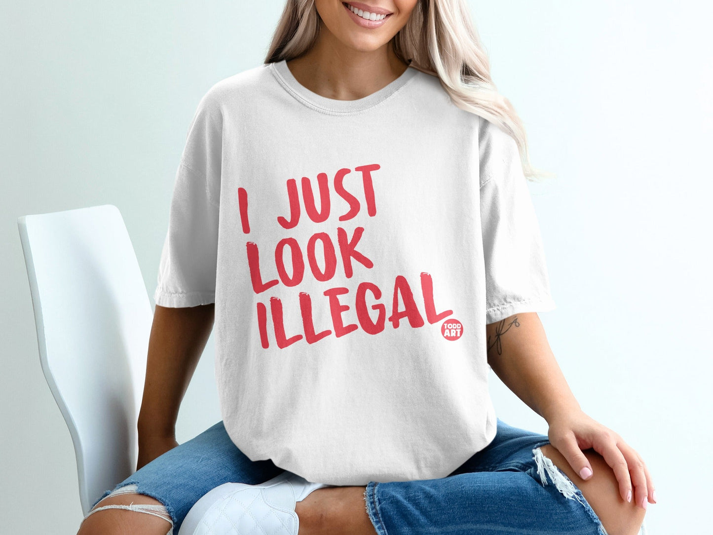 I Just Look Illegal Todd Art Graphic Tee Shirt