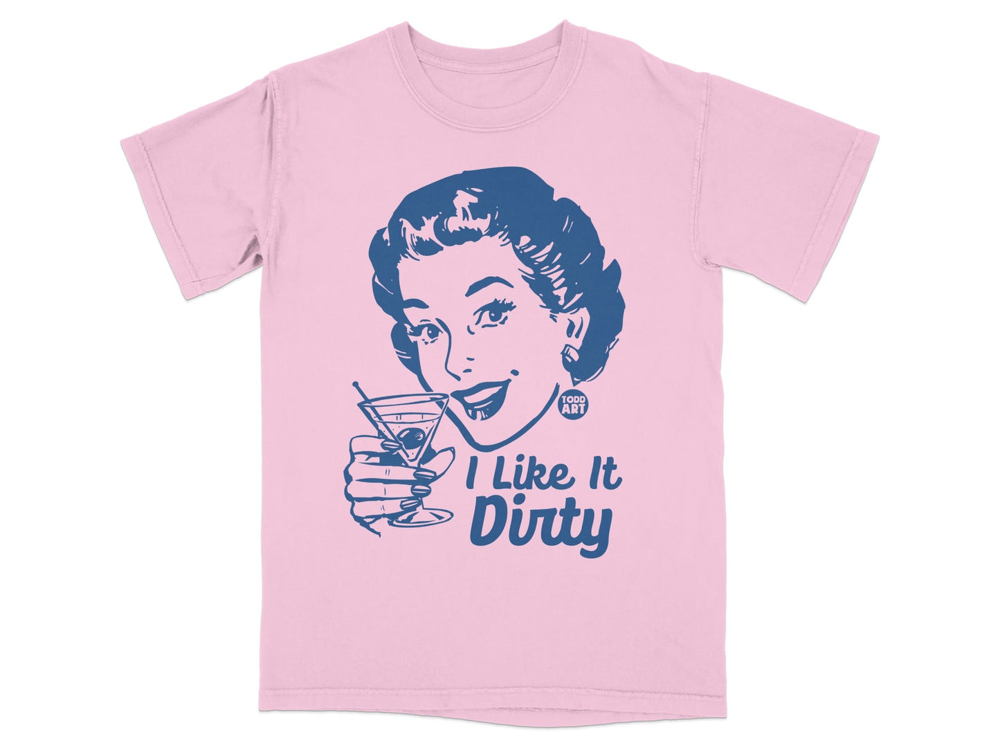 I Like It Dirty Pink Graphic Vintage Style T-Shirt