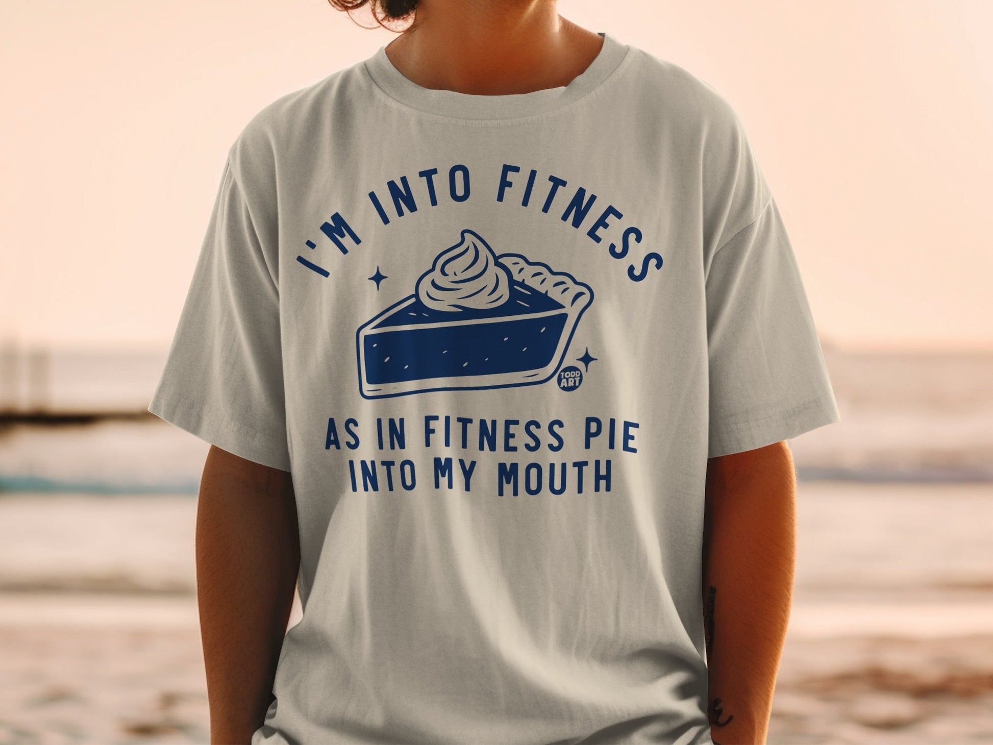 I'm Into Fitness Fitness Pie Into My Mouth T-shirt