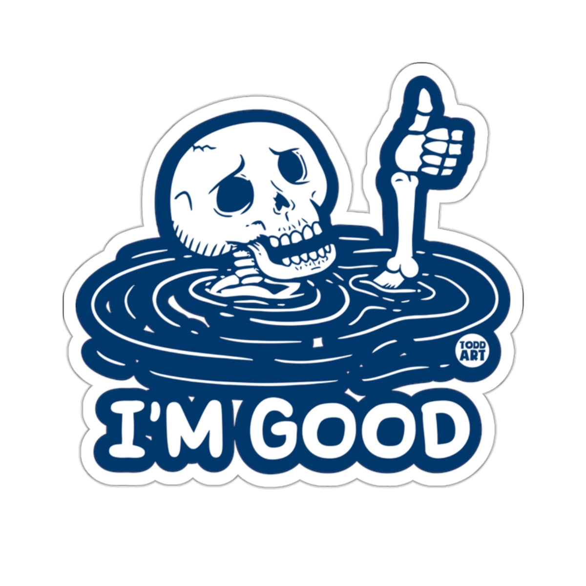 Skeleton Thumbs Up I'M GOOD Puddle Funny 