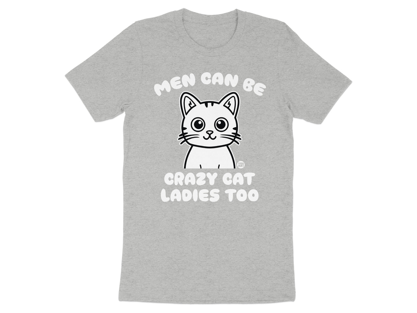 Men Can Be Crazy Cat Ladies Too Graphic T-shirt