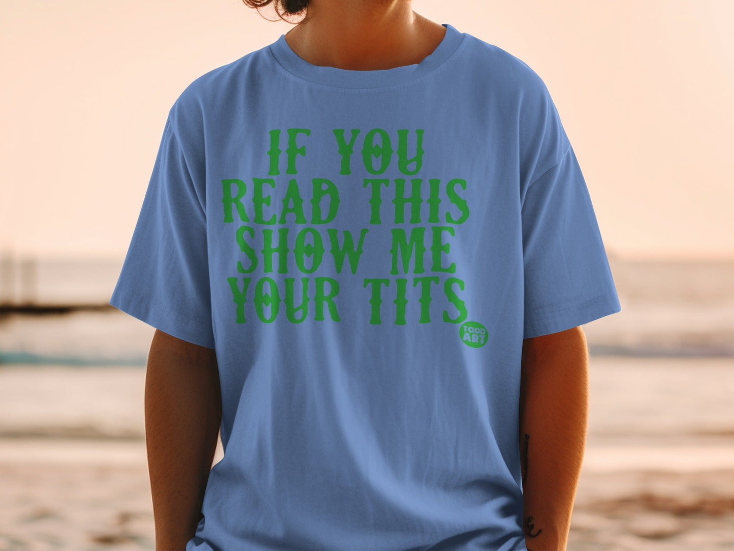 If You Read This Show Me Your Tits T-shirt