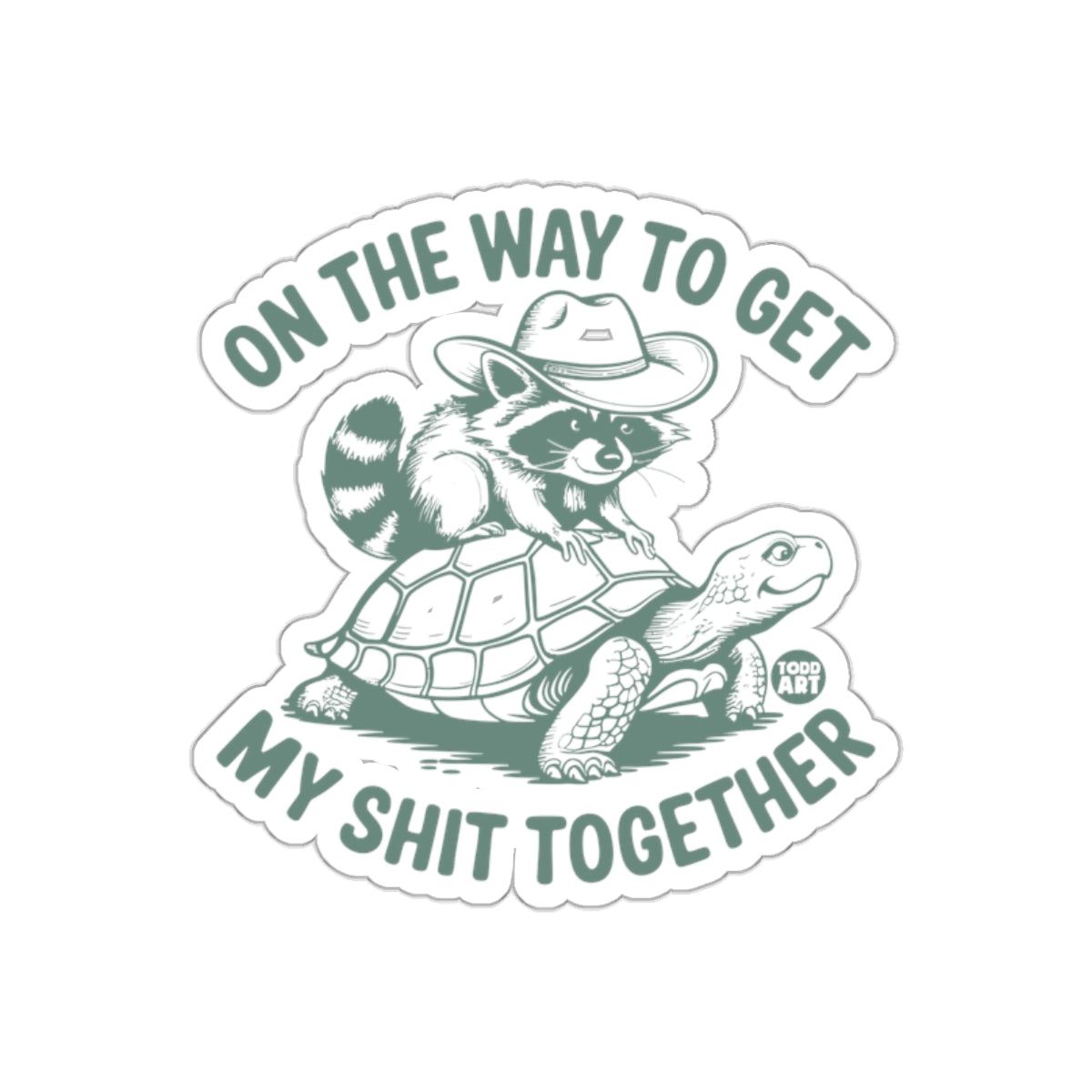 On The Way To Get My Shit Together Animal Art sticker