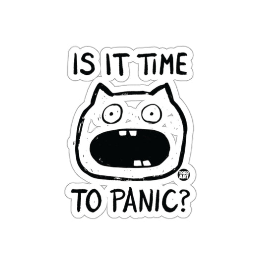 Is It Time To Panic Todd Art Unique Sticker Design