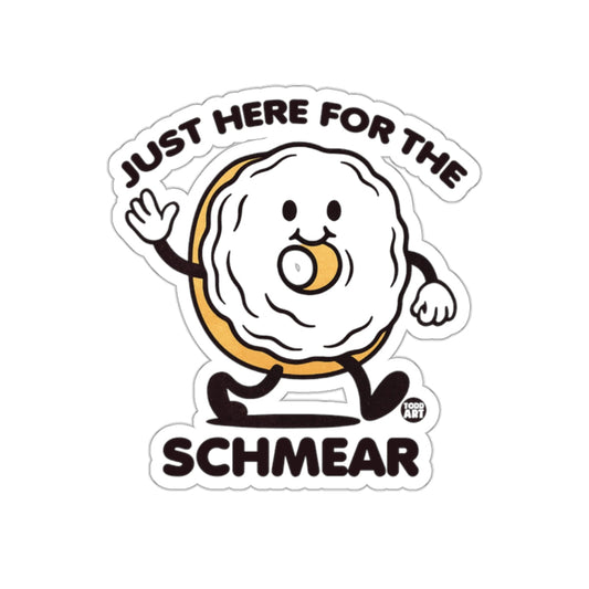 Just Here For The Schmear Sticker