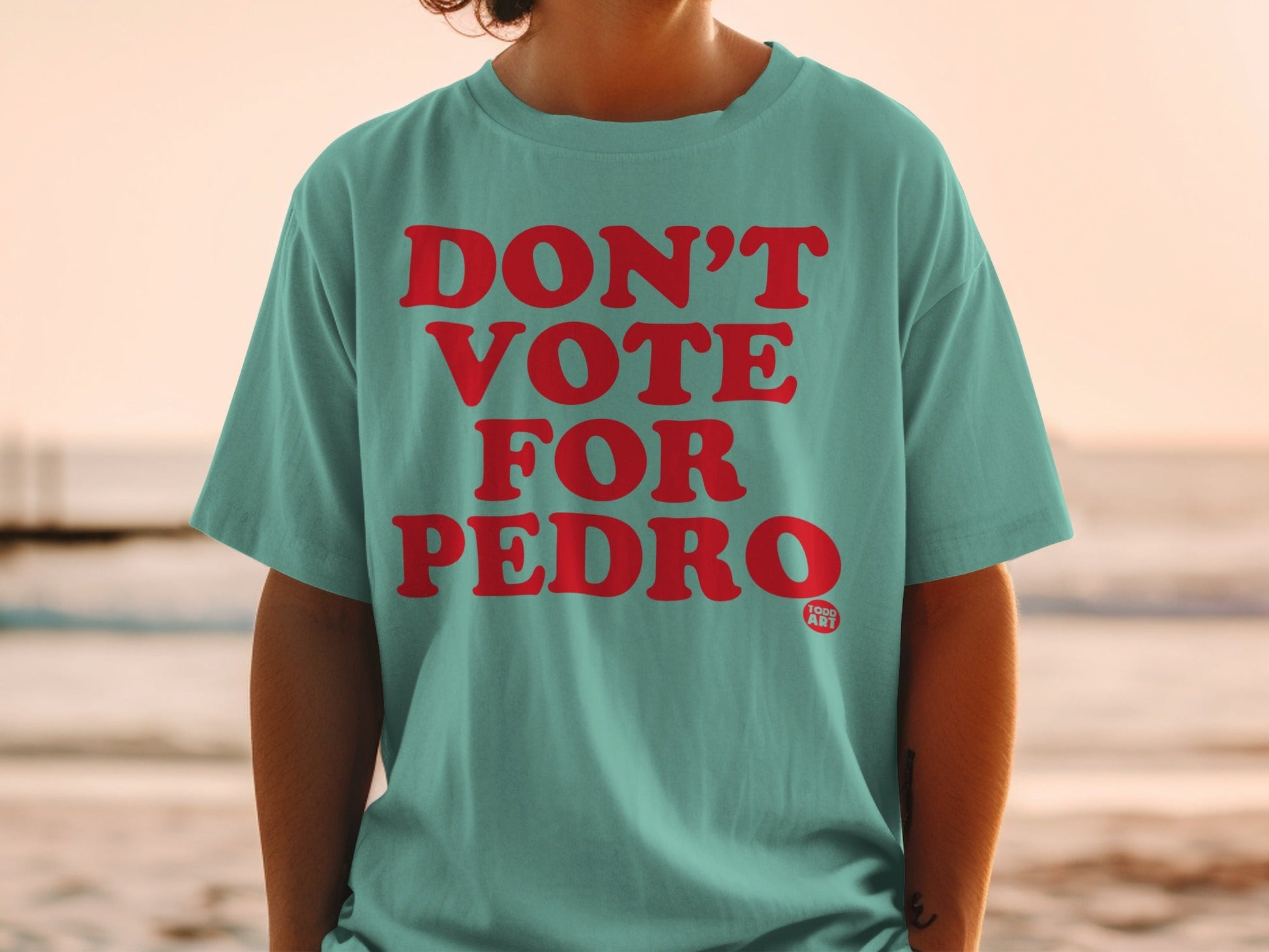 DON'T VOTE FOR PEDRO Funny Graphic T-shirt
