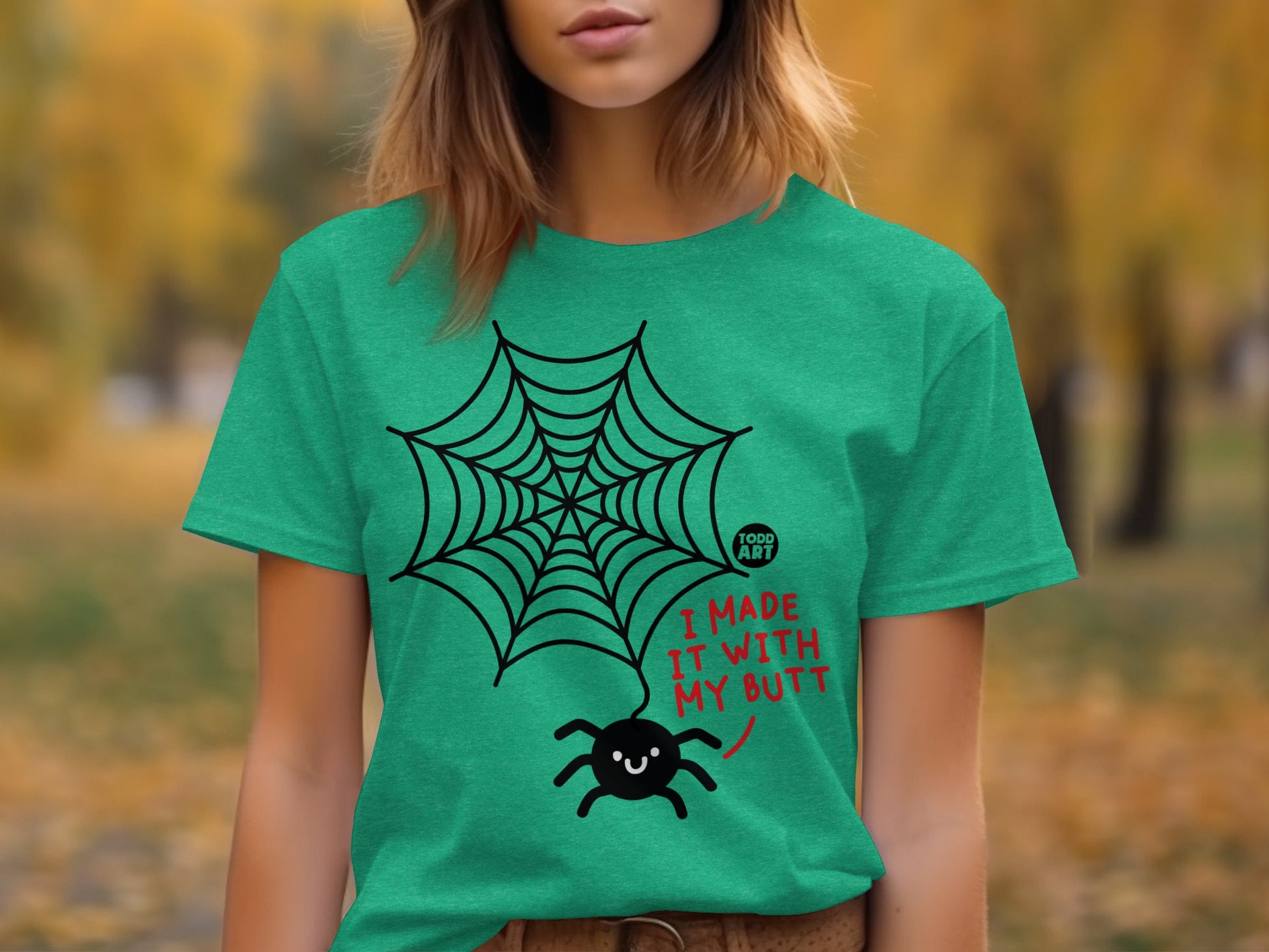 Funny Spider Web Halloween Tee I Made It With My Butt
