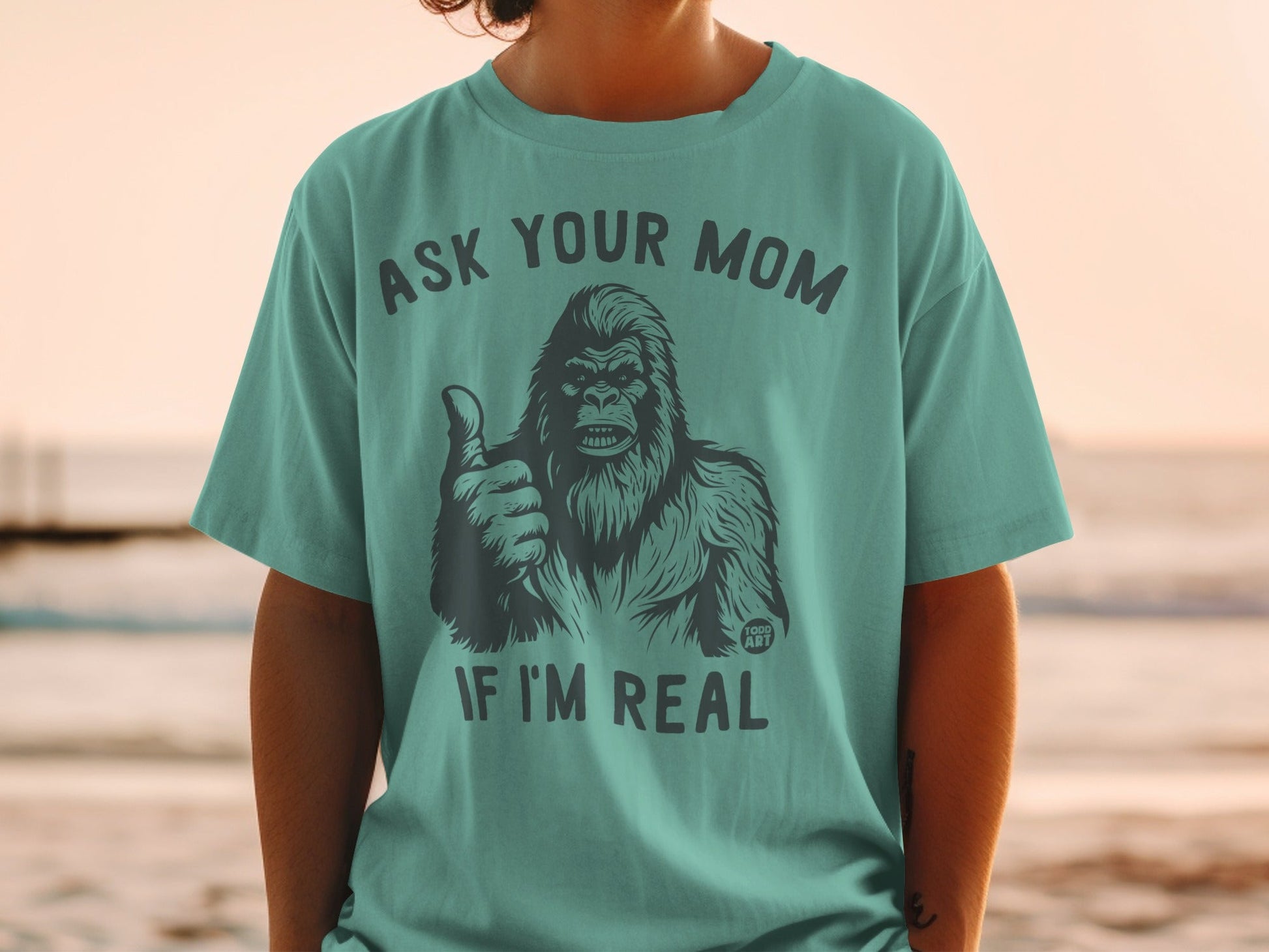 Ask Your Mom If I'm Real Sasquatch T-Shirt