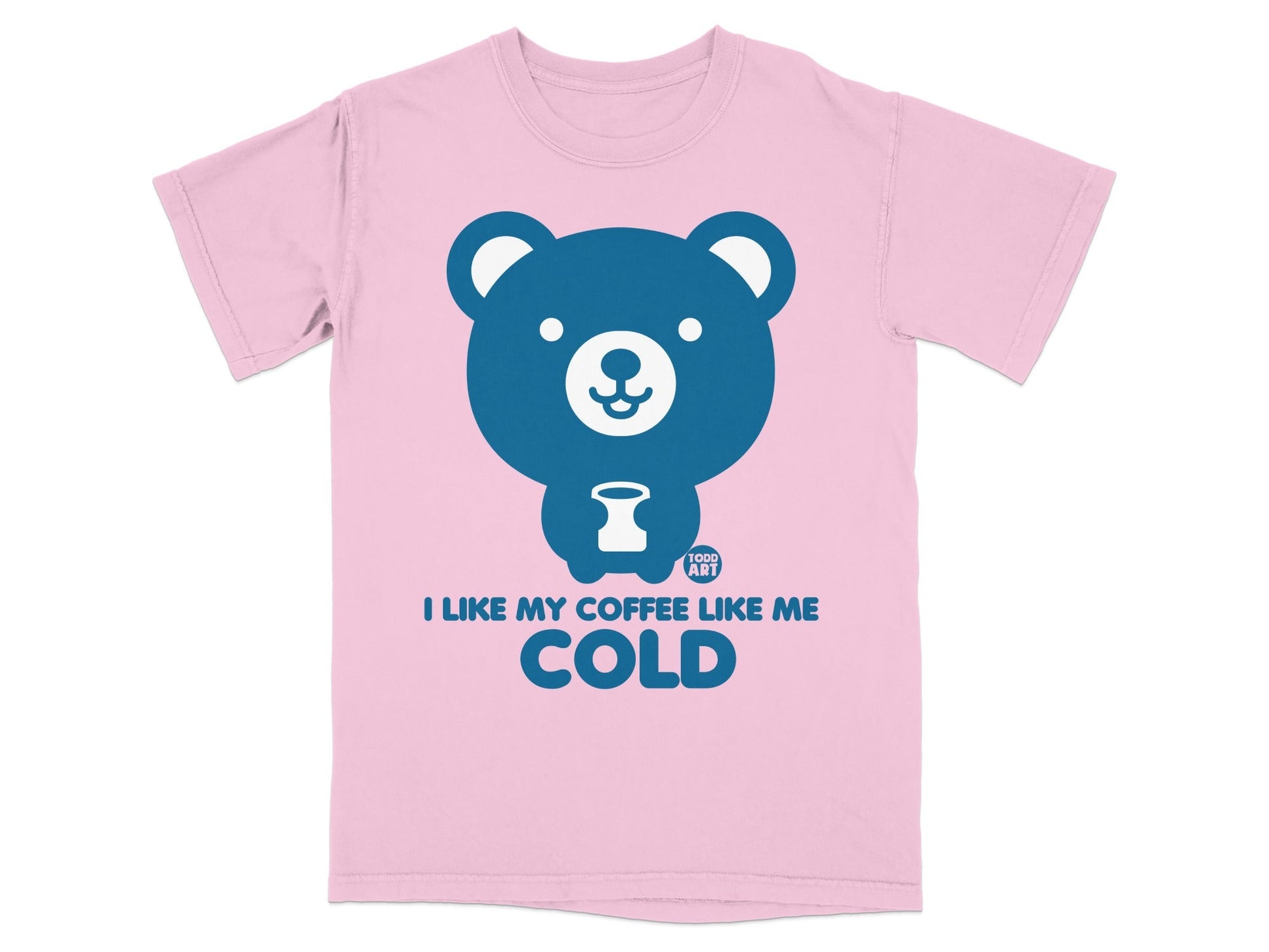 I Like My Coffee Like Me Cold Funny Bear T-Shirt