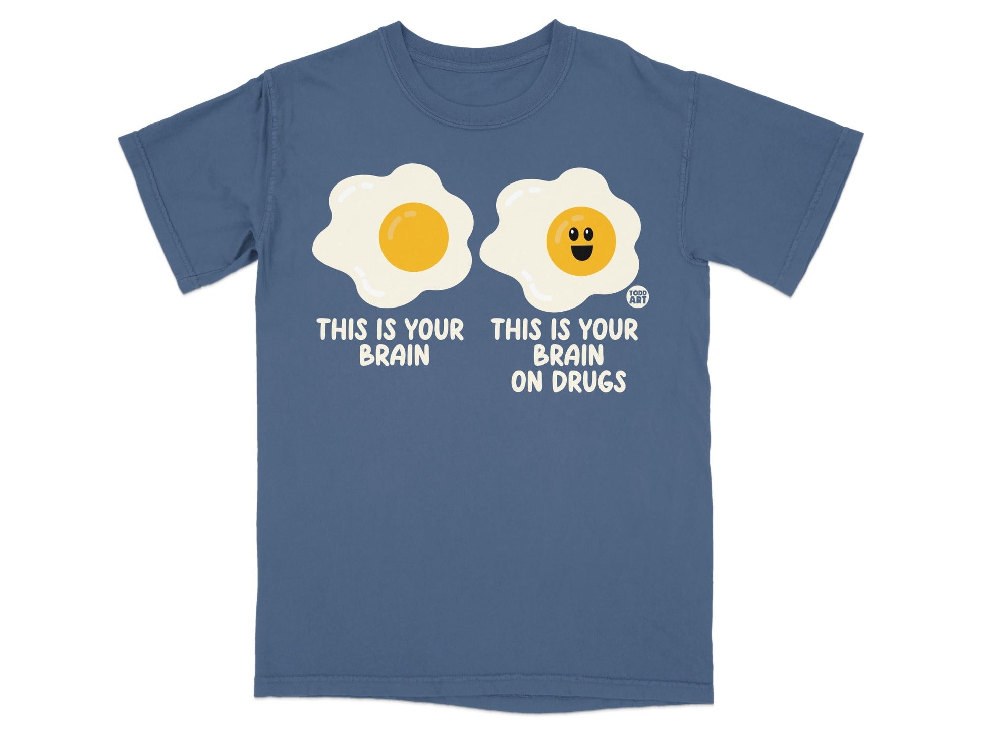 This Is Your Brain On Drugs Funny T-Shirt Design