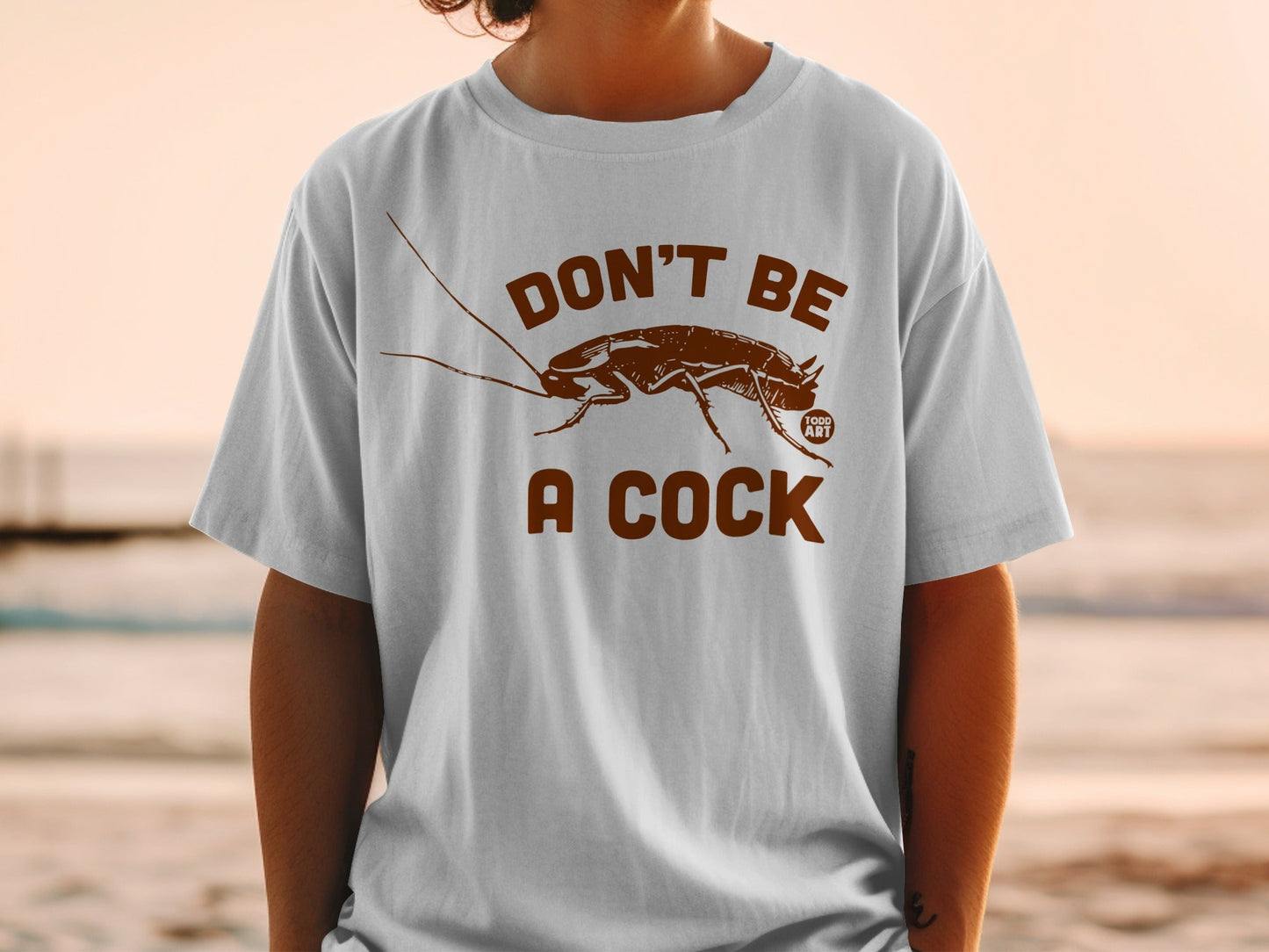 Don't Be A Cock Graphic Statement Tee