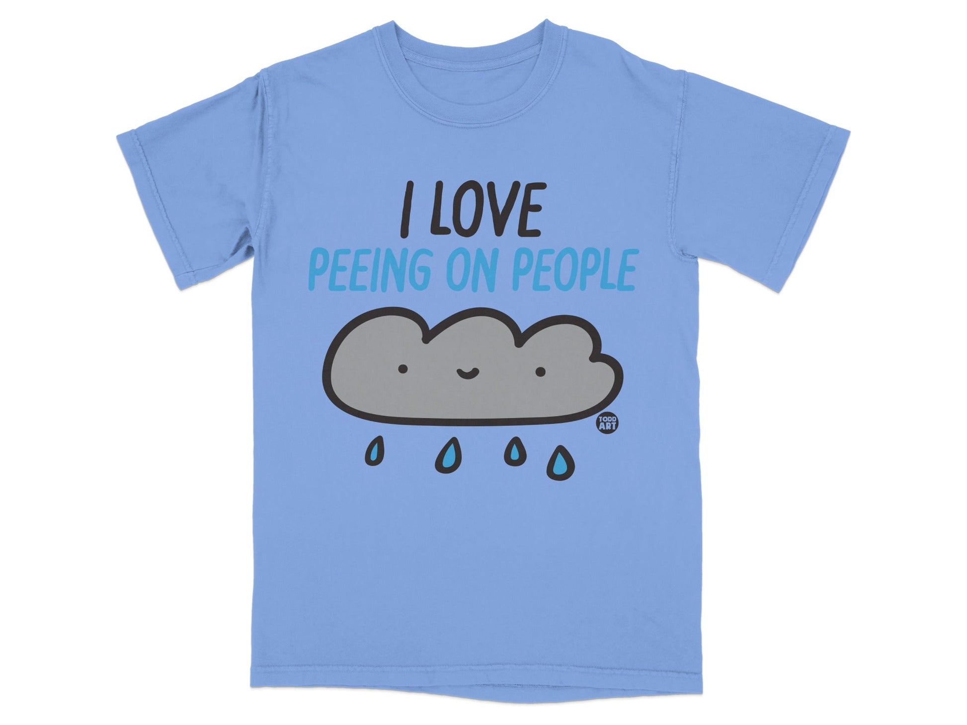 Blue t-shirt with a cartoon cloud raining and text "I love peeing on people".