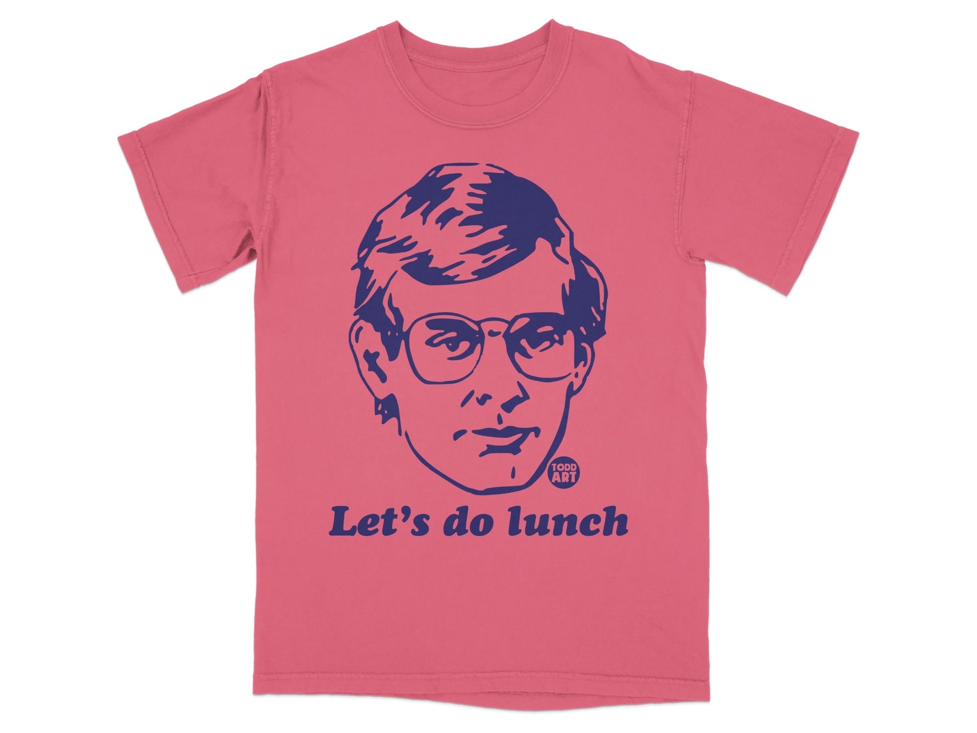 Pink t-shirt with blue graphic of a man's face and "TODD ART" and "Let's do lunch."