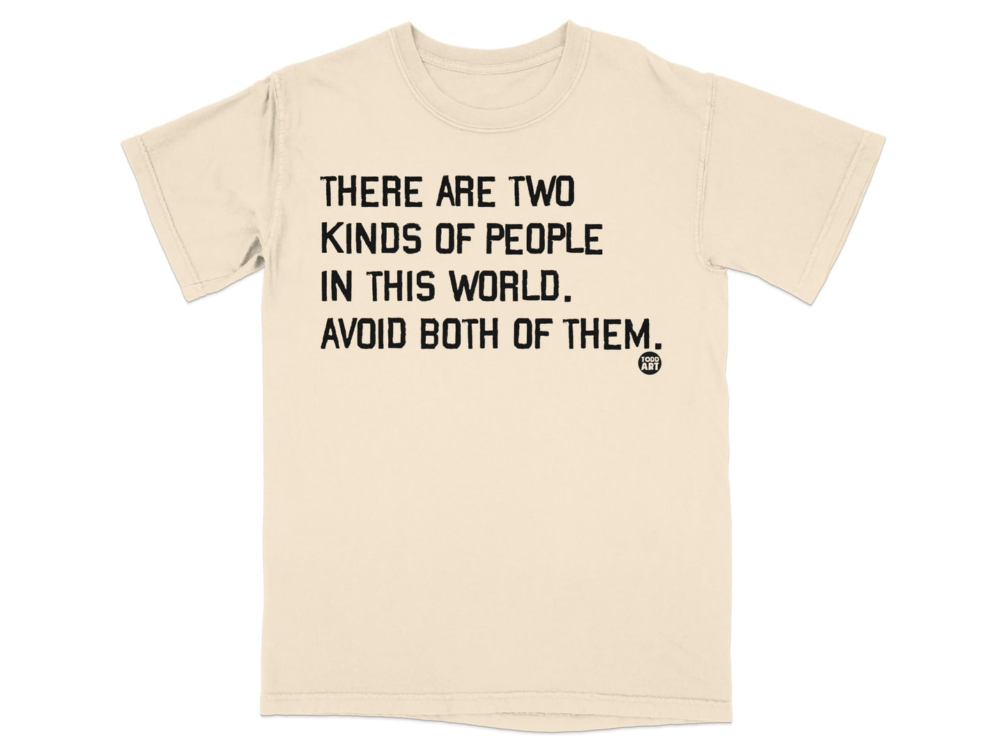 There Are Two Kinds of People Avoid Both T-shirt