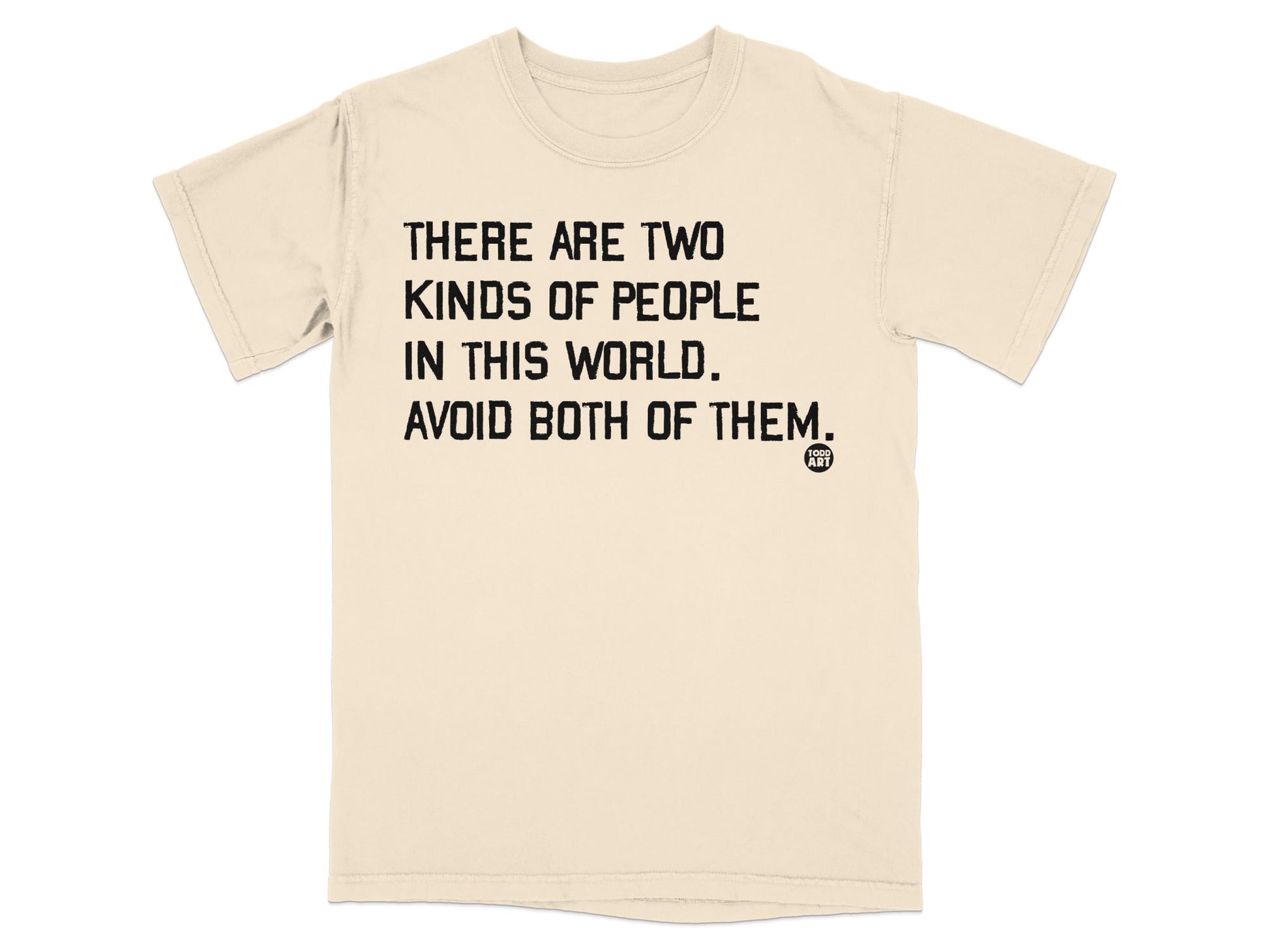 There Are Two Kinds of People Avoid Both T-shirt
