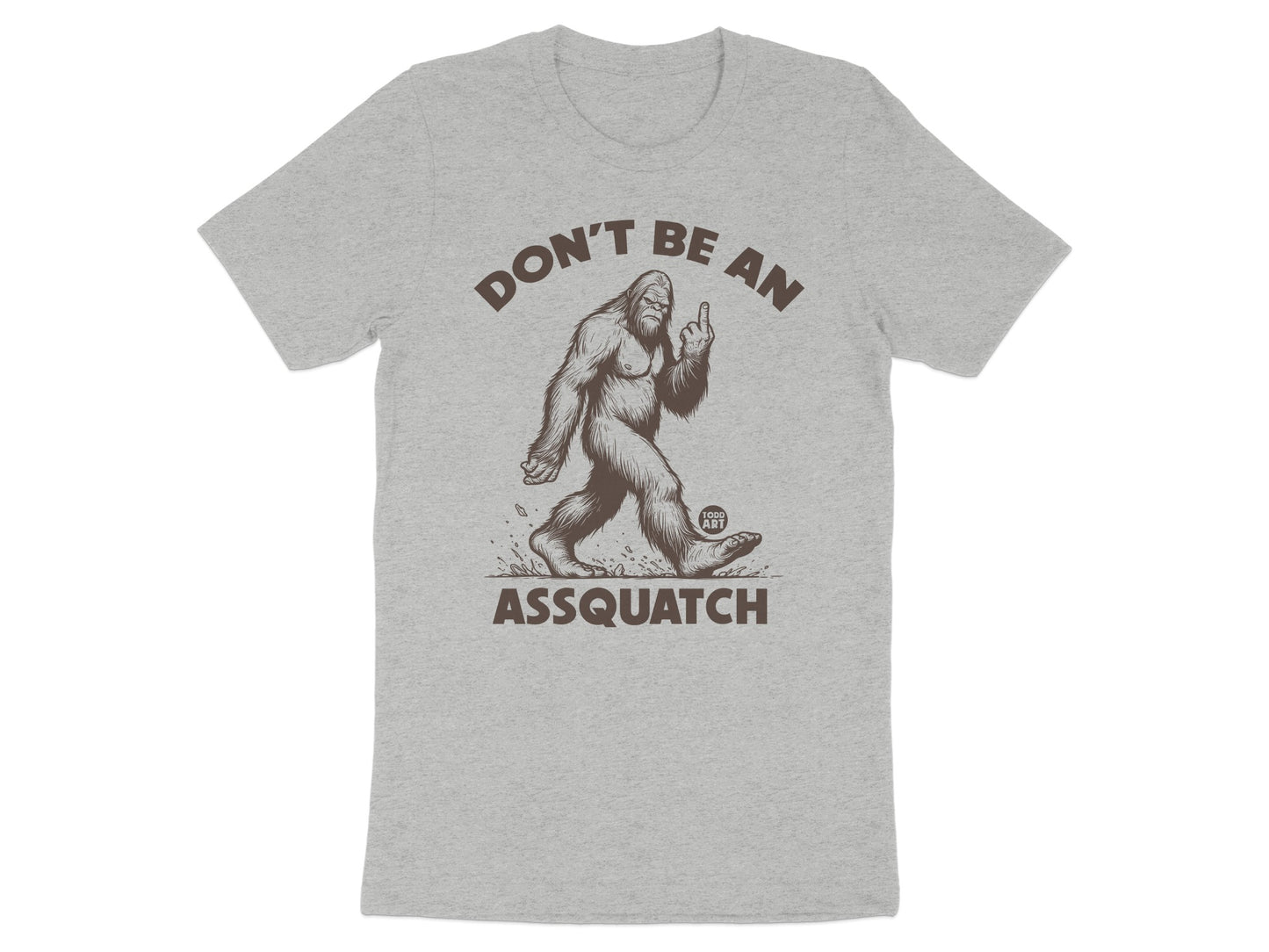 Don't Be An Assquatch Funny Sasquatch Graphic T-shirt