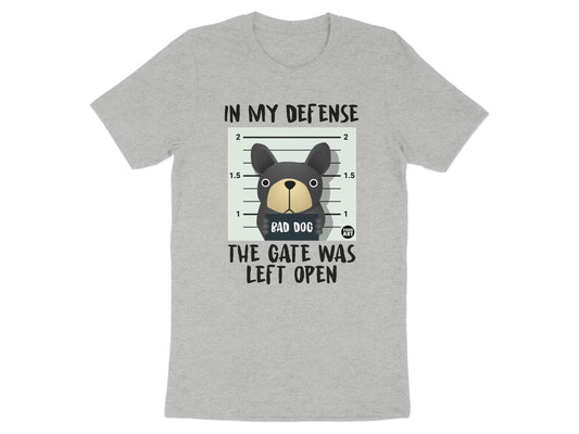 In My Defense The Gate Was Left Open Funny product type