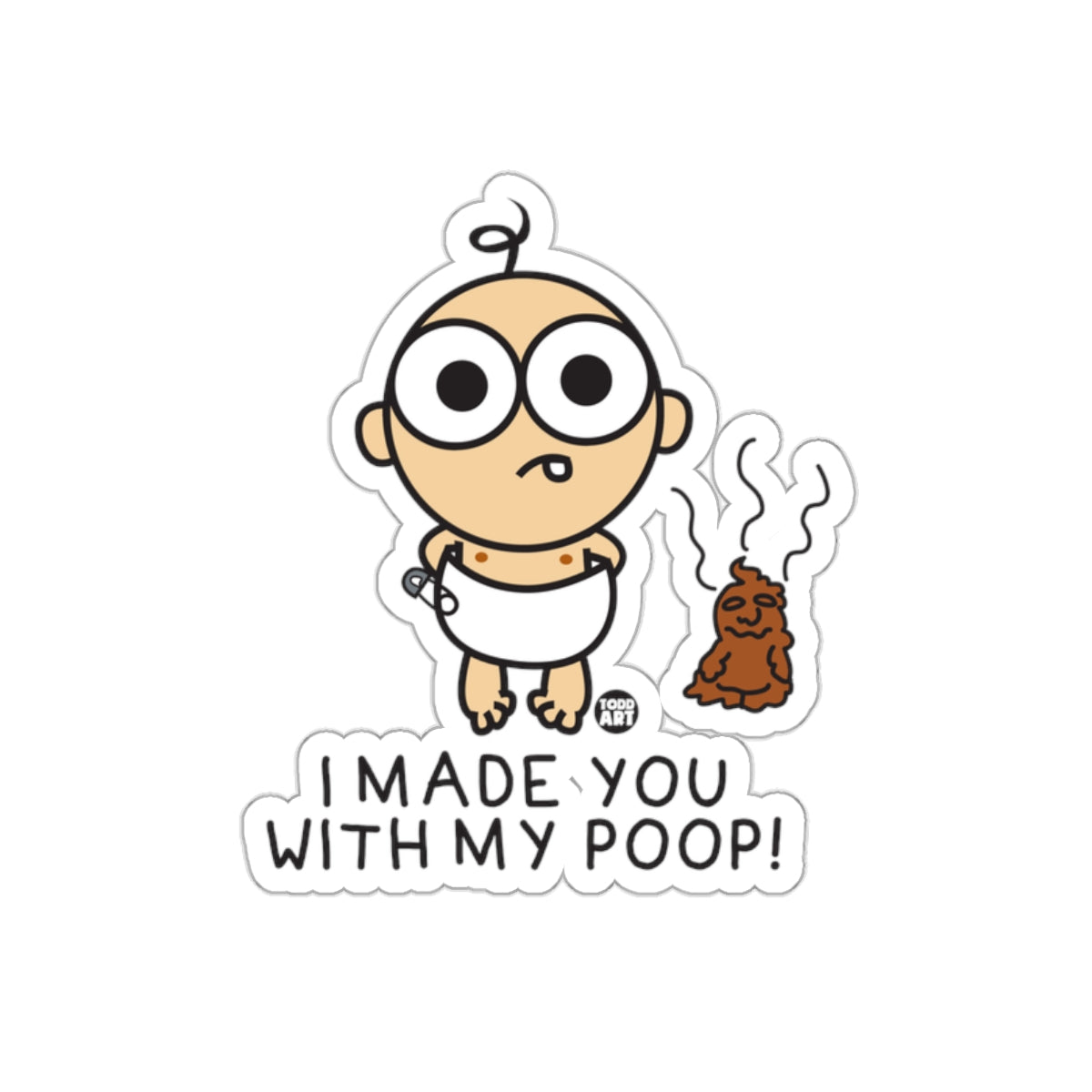 Funny Poop Joke Sticker Perfect for Laptops and Walls