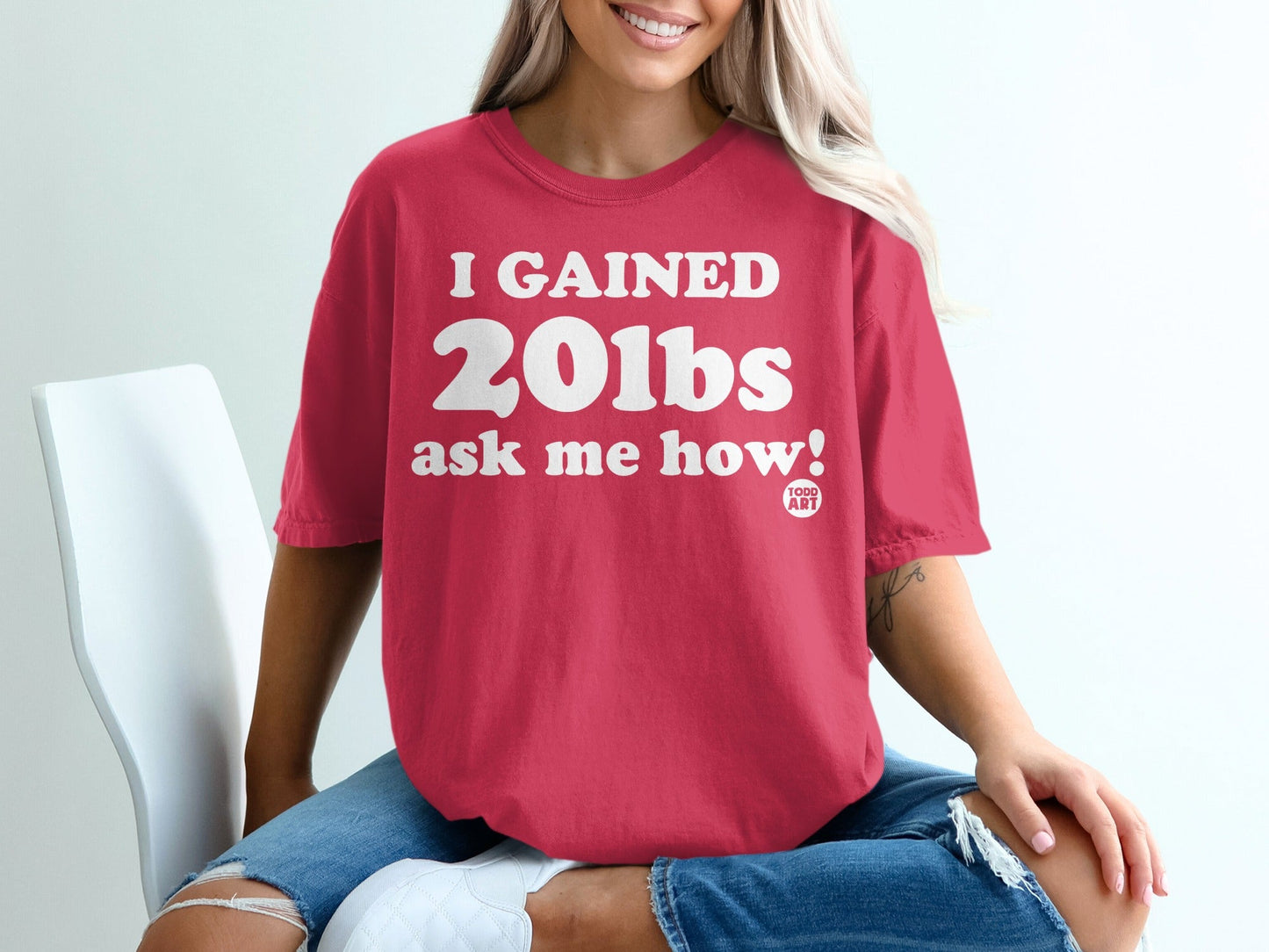 I Gained 20lbs Ask Me How Todd Art Fun T-Shirt