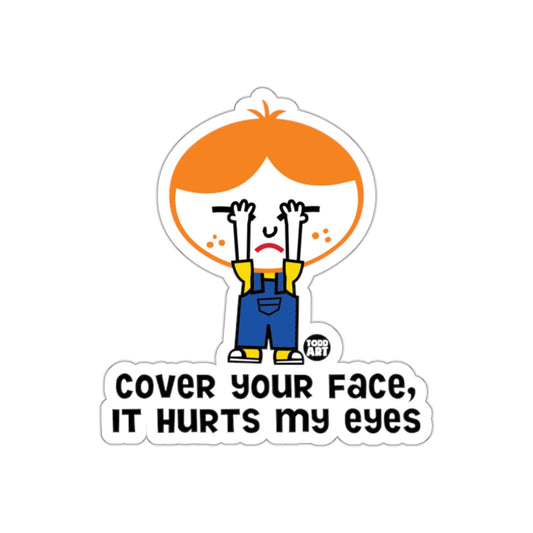 Cover Your Face Todd Art Eye Hurt Cartoon sticker