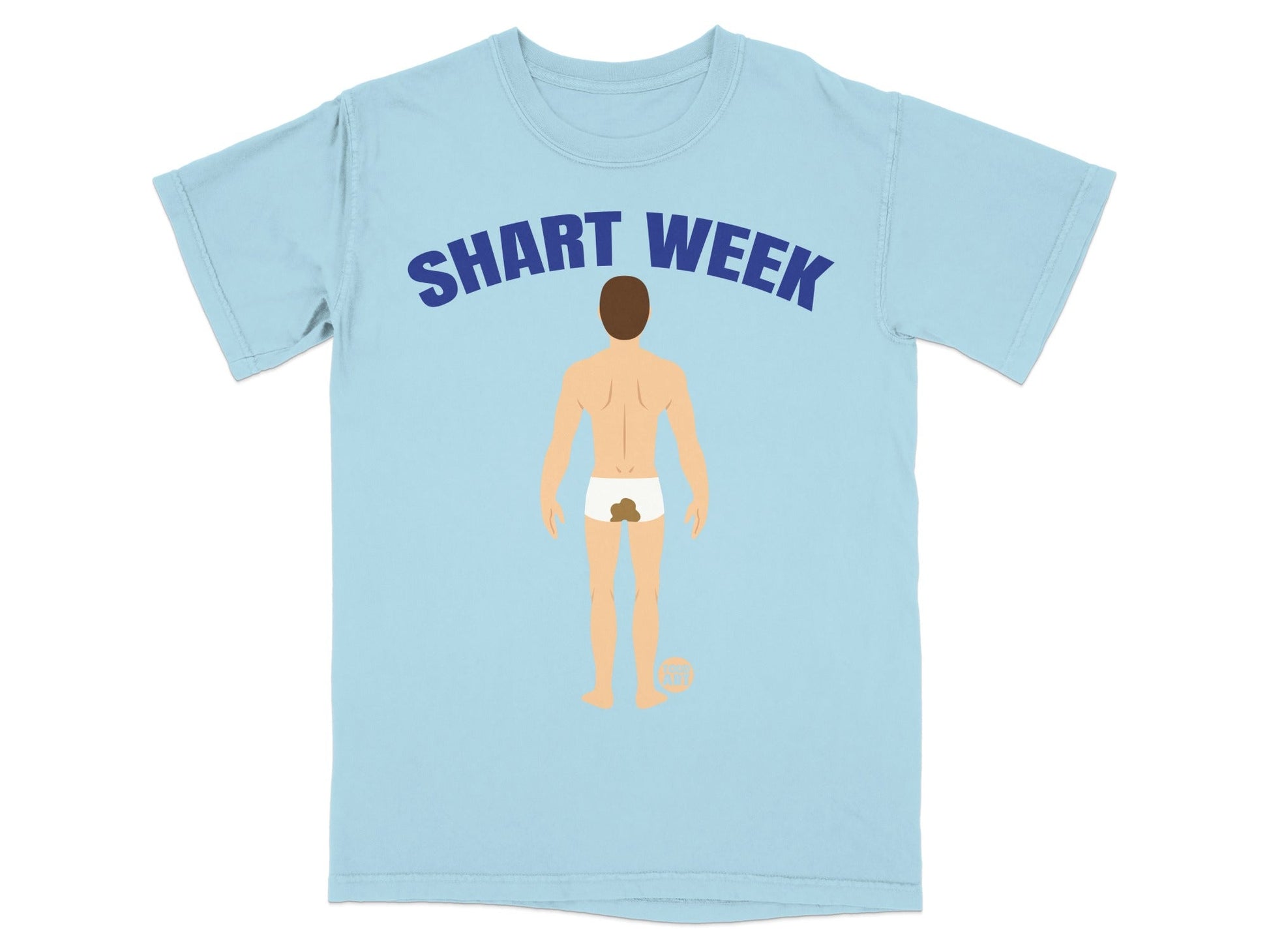 Light blue t-shirt with "SHART WEEK" text and a cartoon defecating figure.