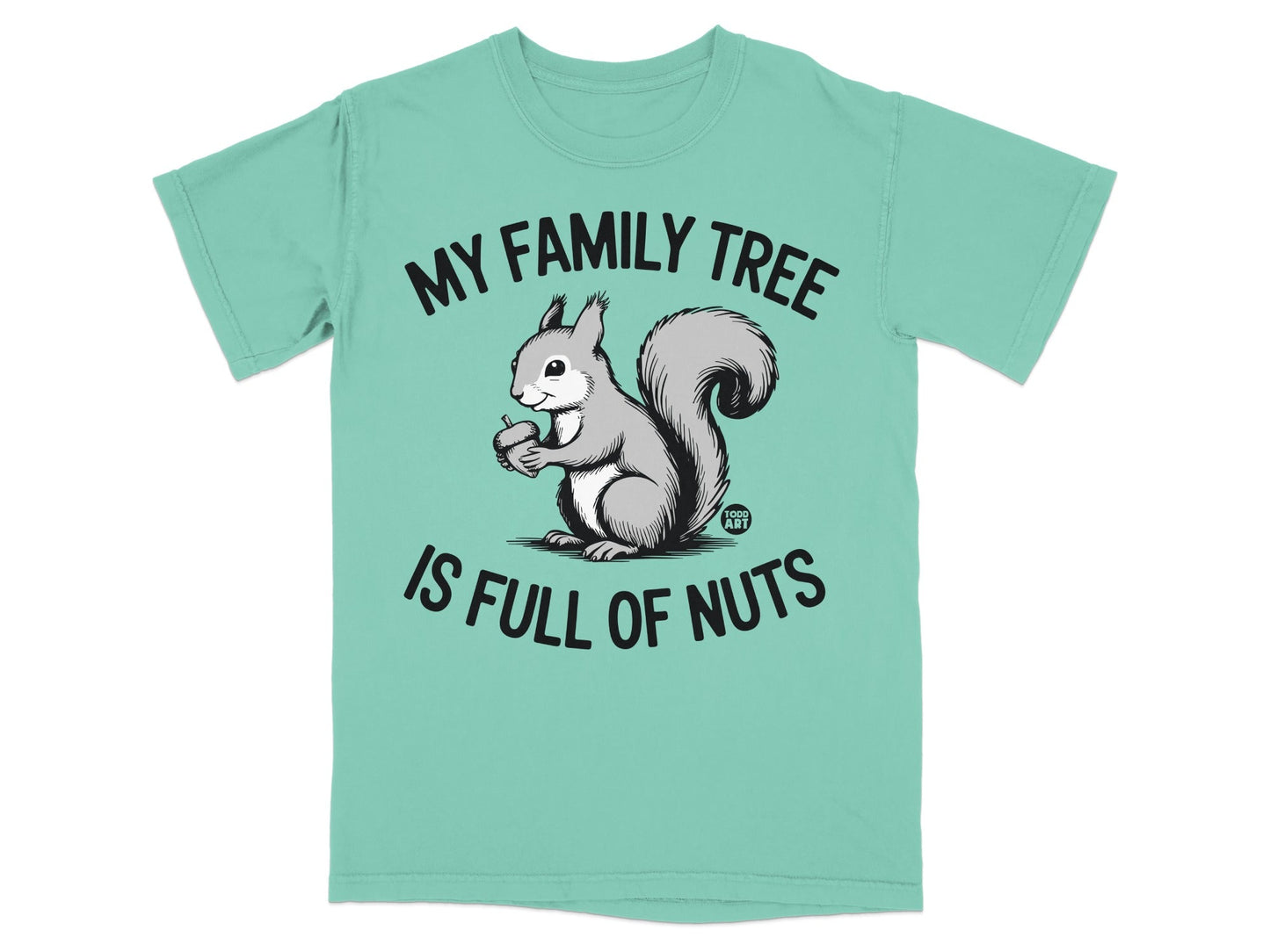 Teal t-shirt with squirrel holding acorn and text "My Family Tree Is Full of Nuts".