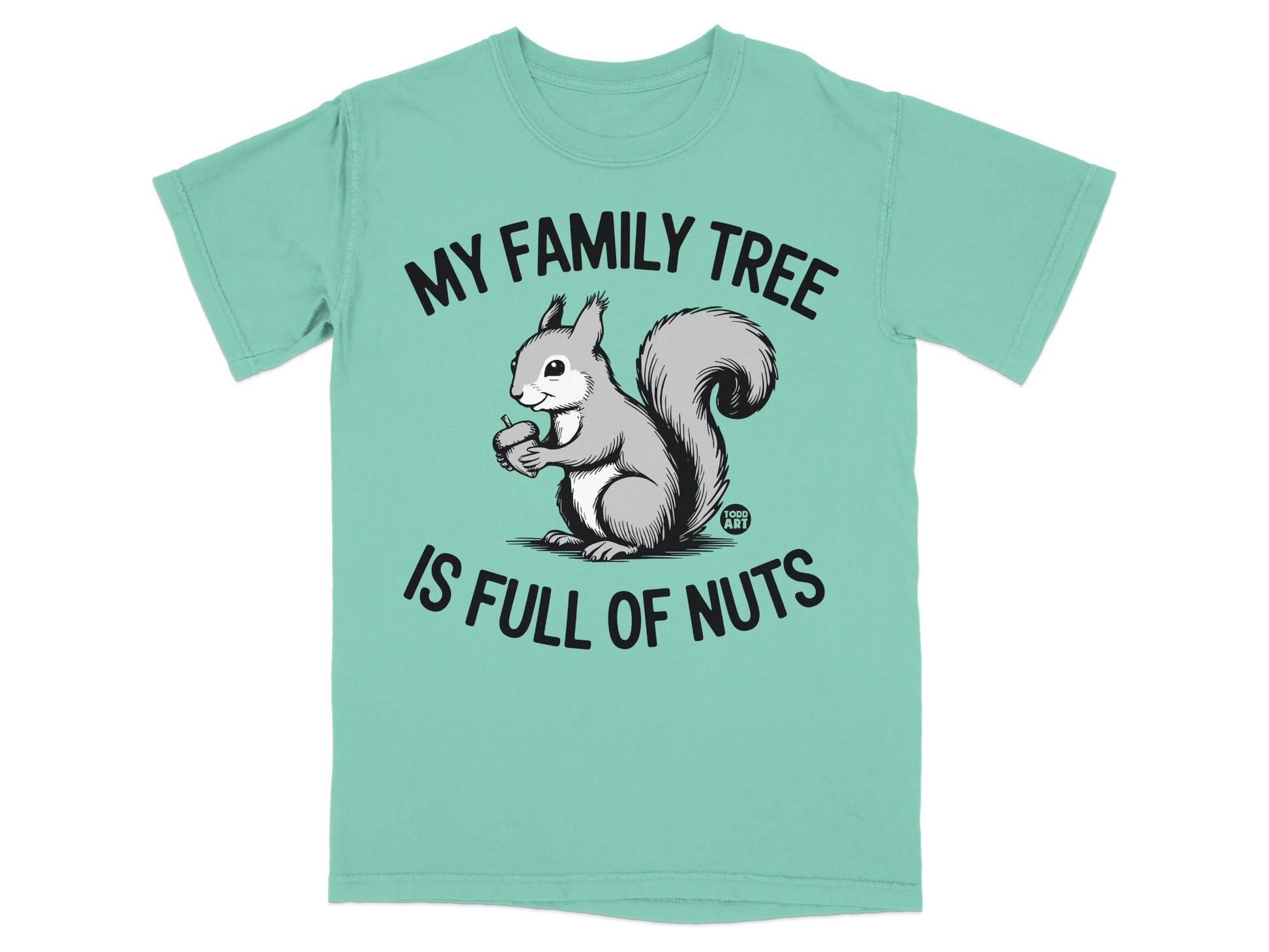 Teal t-shirt with squirrel holding acorn and text "My Family Tree Is Full of Nuts".