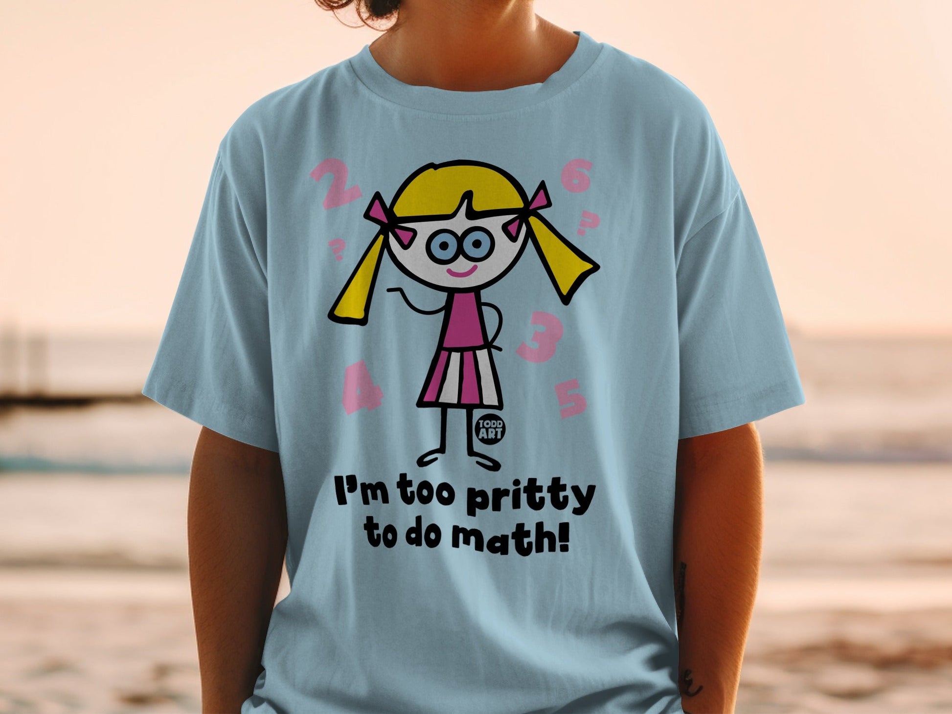 I'm Too Pritty to Do Math Funny Graphic T-shirt
