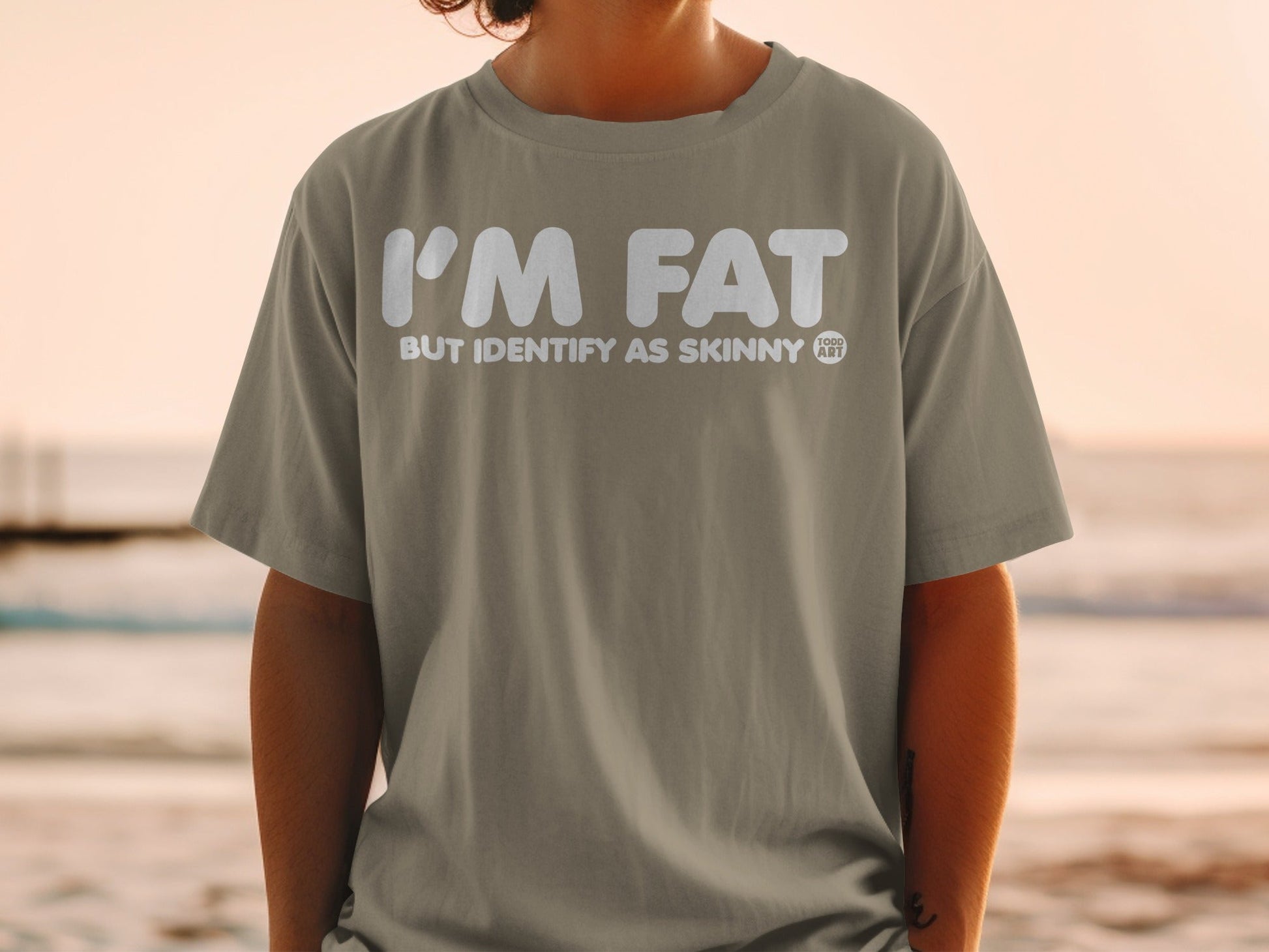 I'm Fat But Identify As Skinny T-shirt