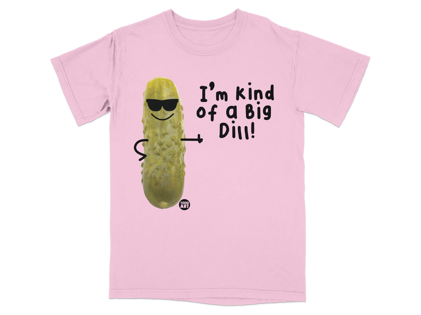 Pink t-shirt with cartoon pickle wearing sunglasses and text "I'm kind of a big dill!".