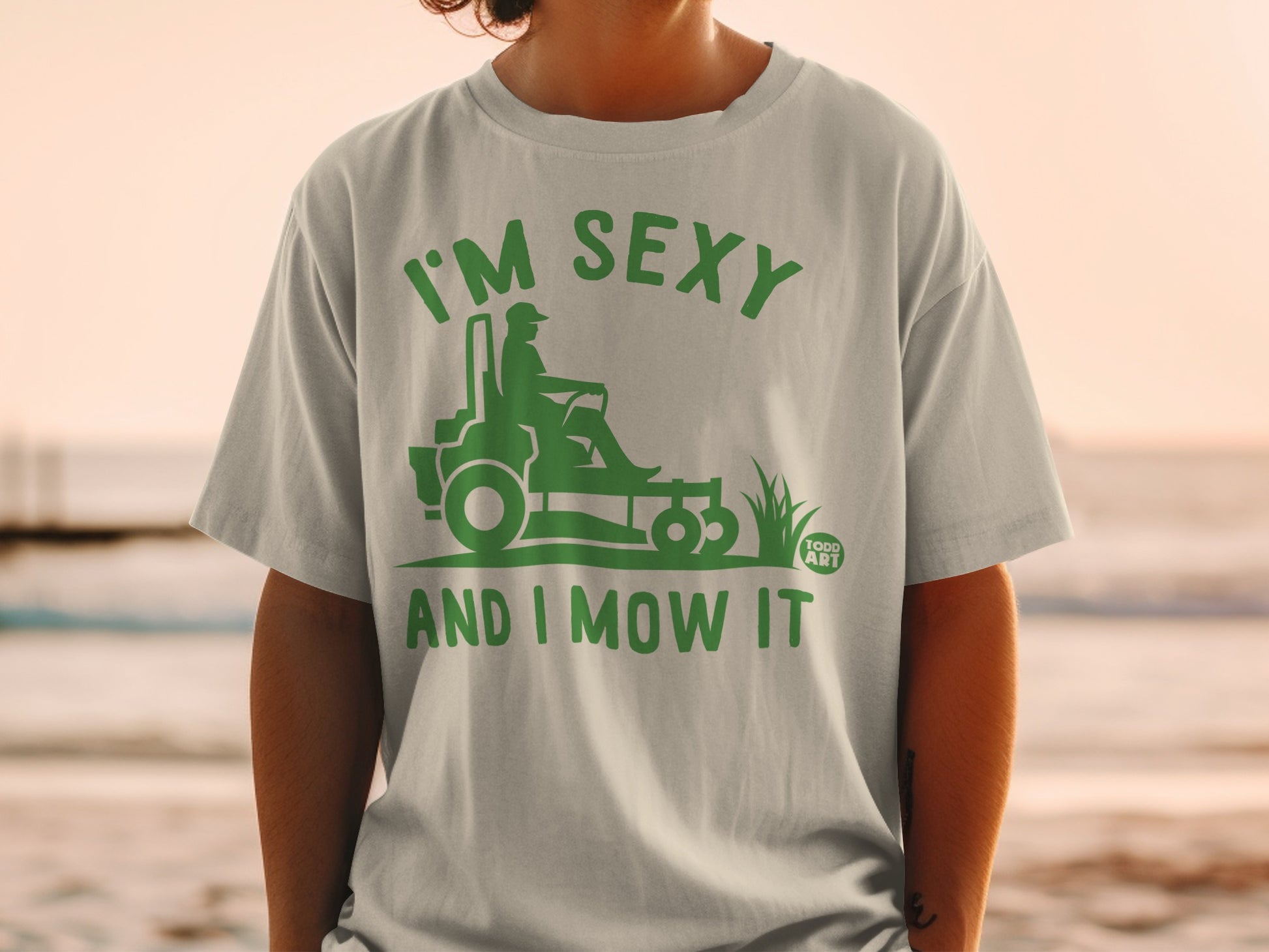 I'M SEXY AND I MOW IT Funny Lawn Care product type