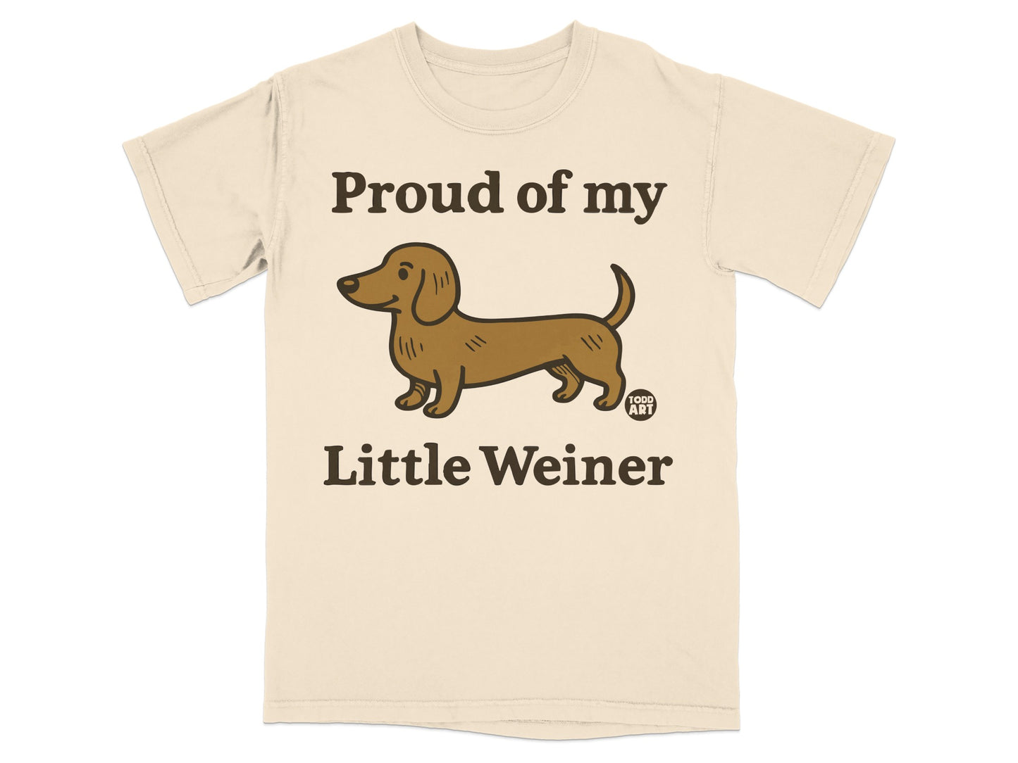 Proud of my Little Weiner graphic t-shirt