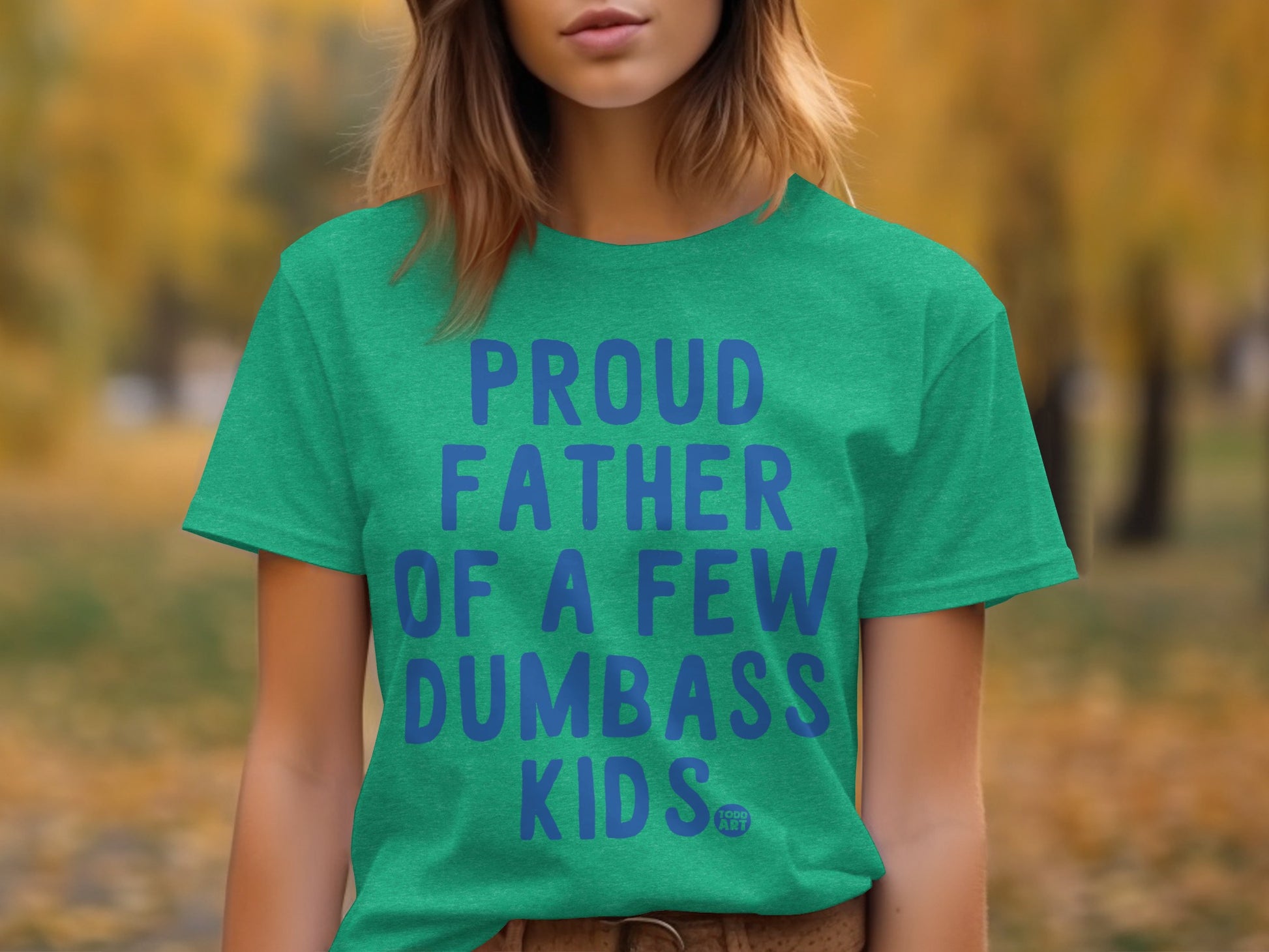 Proud Father of a Few Dumbass Kids Shirt