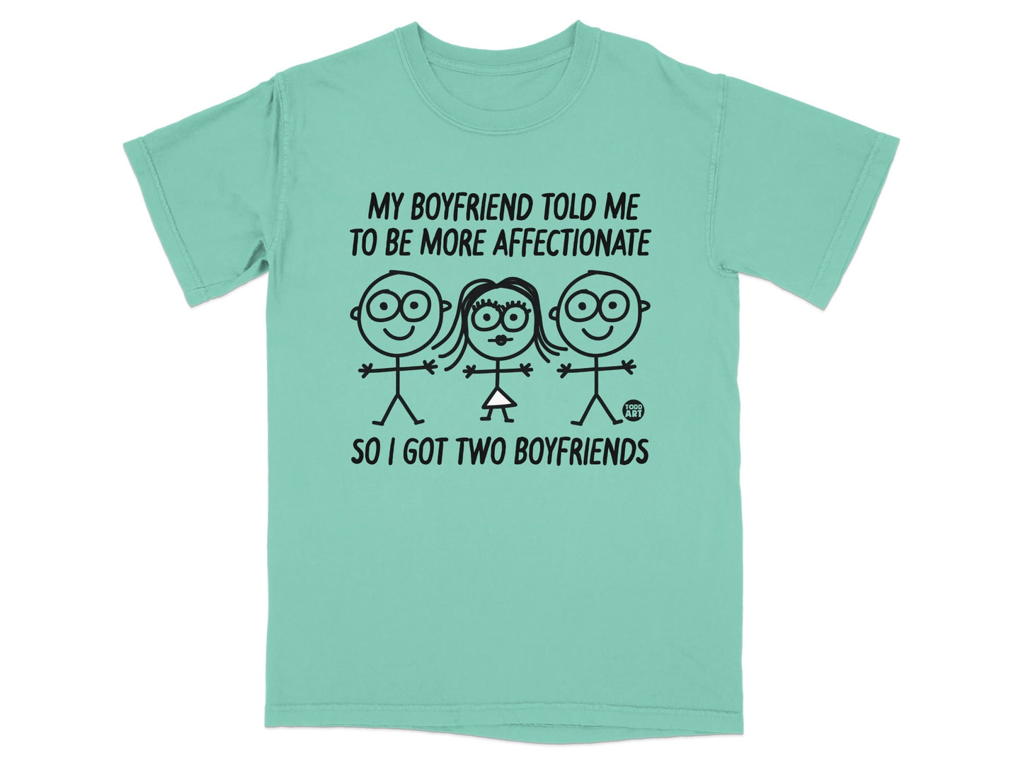 My Boyfriend Told Me To Be More Affectionate T-shirt