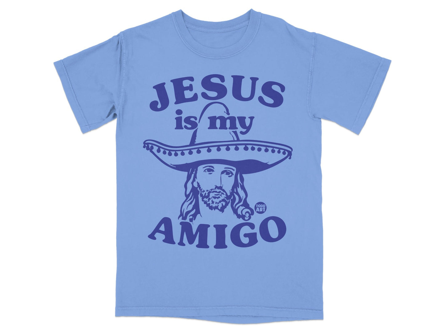 Light blue t-shirt with Jesus wearing a sombrero and the text "JESUS IS MY AMIGO".