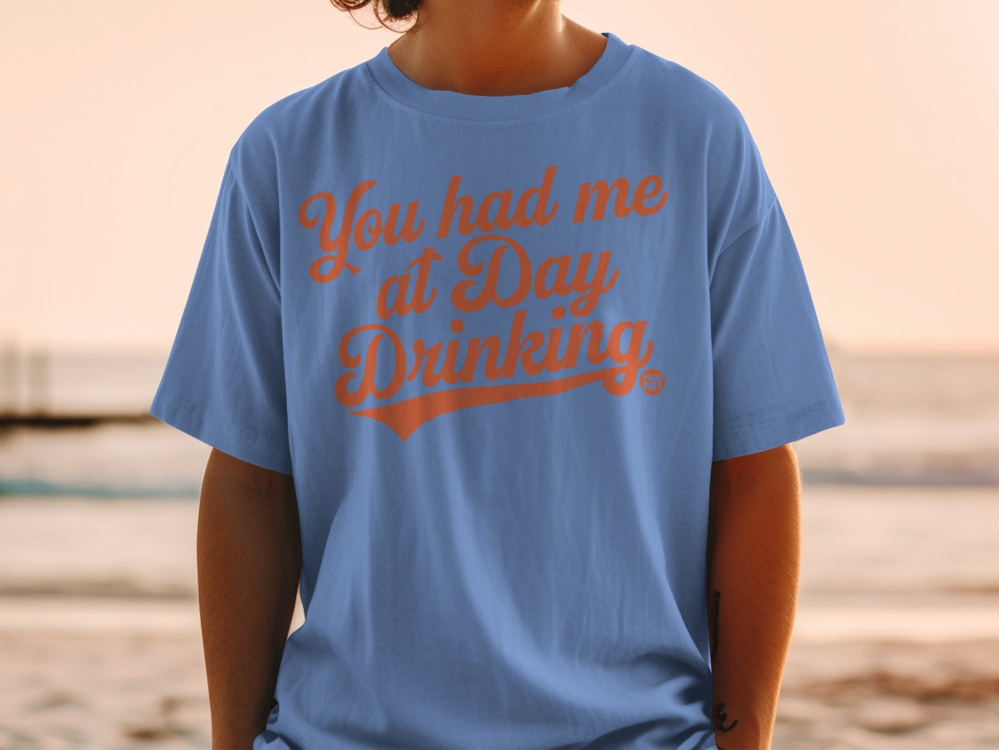 You Had Me At Day Drinking Casual Wear T-shirt