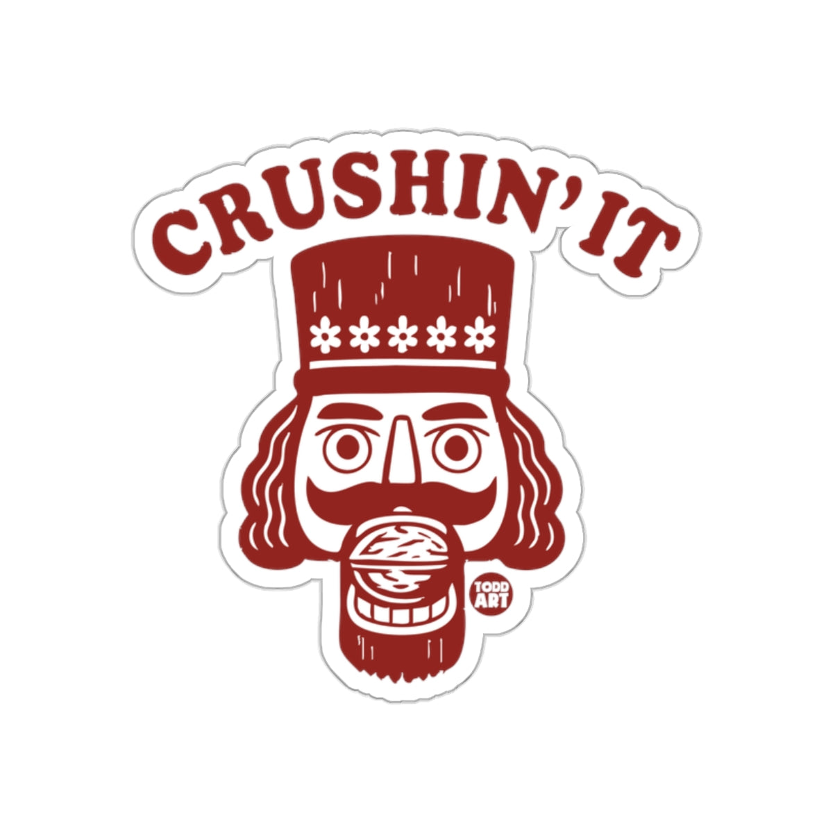 Crushin' It Nutcracker Sticker Unique Design Sticker