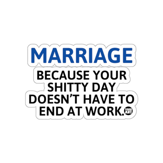 Marriage Because Your Shitty Day Doesn't Have to End