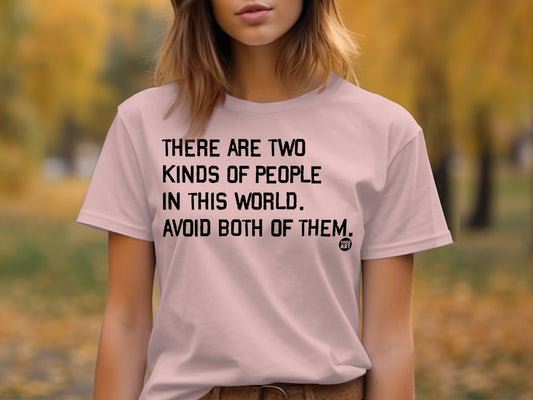 There Are Two Kinds of People in This World T-shirt