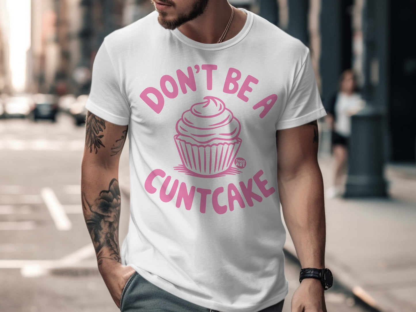 Don't Be a Cuntcake Graphic T-Shirt for Bold Statements