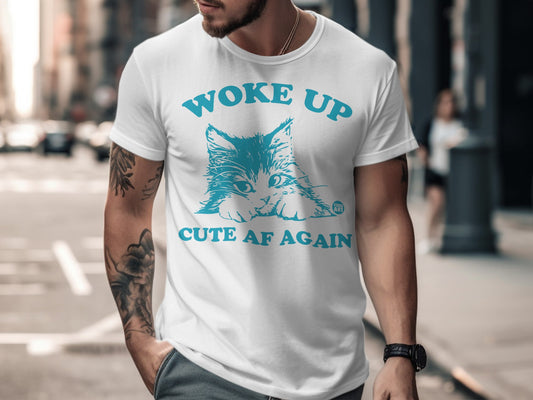 Woke Up Cute AF Again Cat Graphic T-Shirt