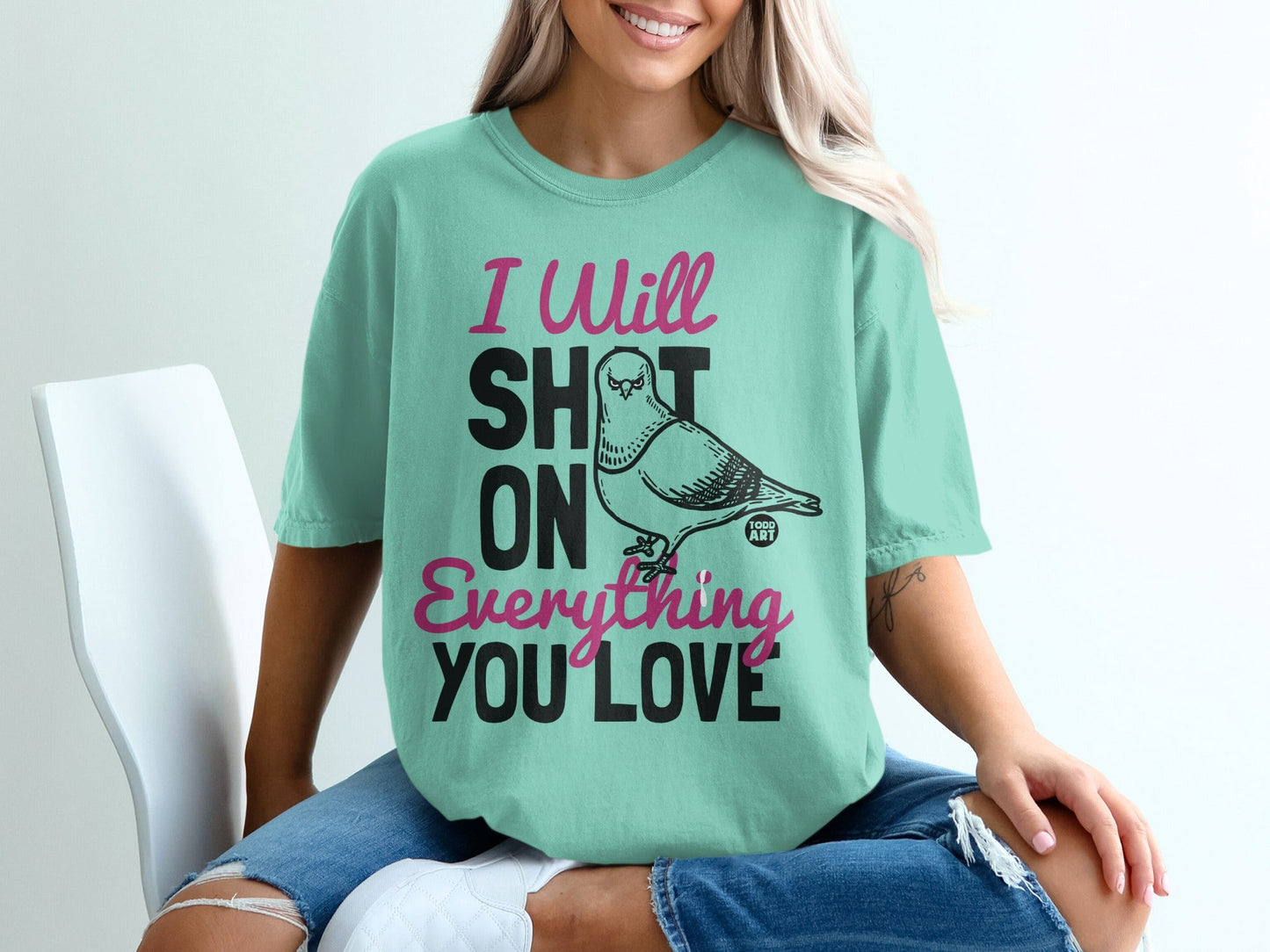 I Will Shit On Everything You Love Pigeon T-shirt