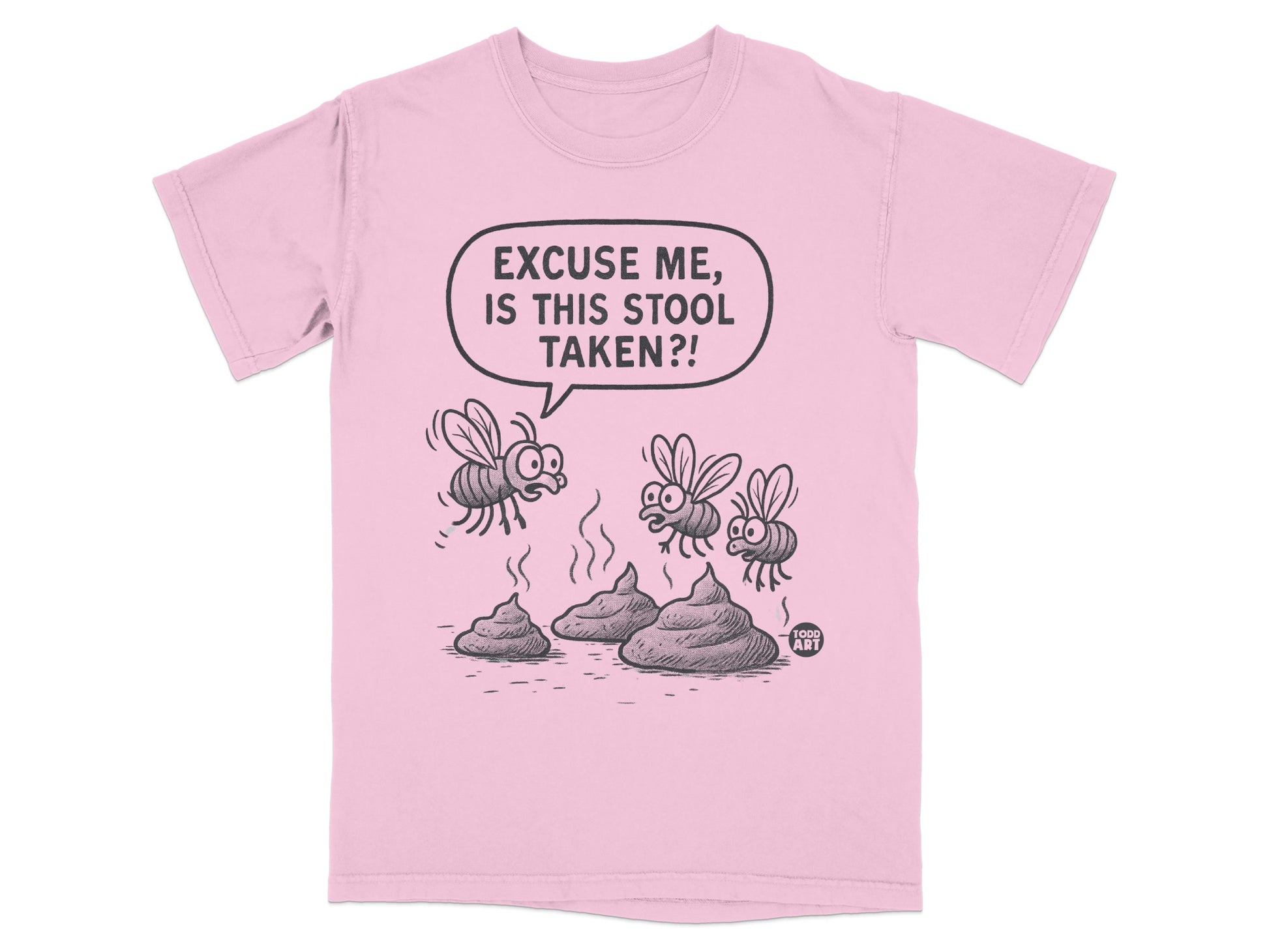 Pink t-shirt with cartoon flies hovering over poop and text "Excuse me, is this stool taken?!"